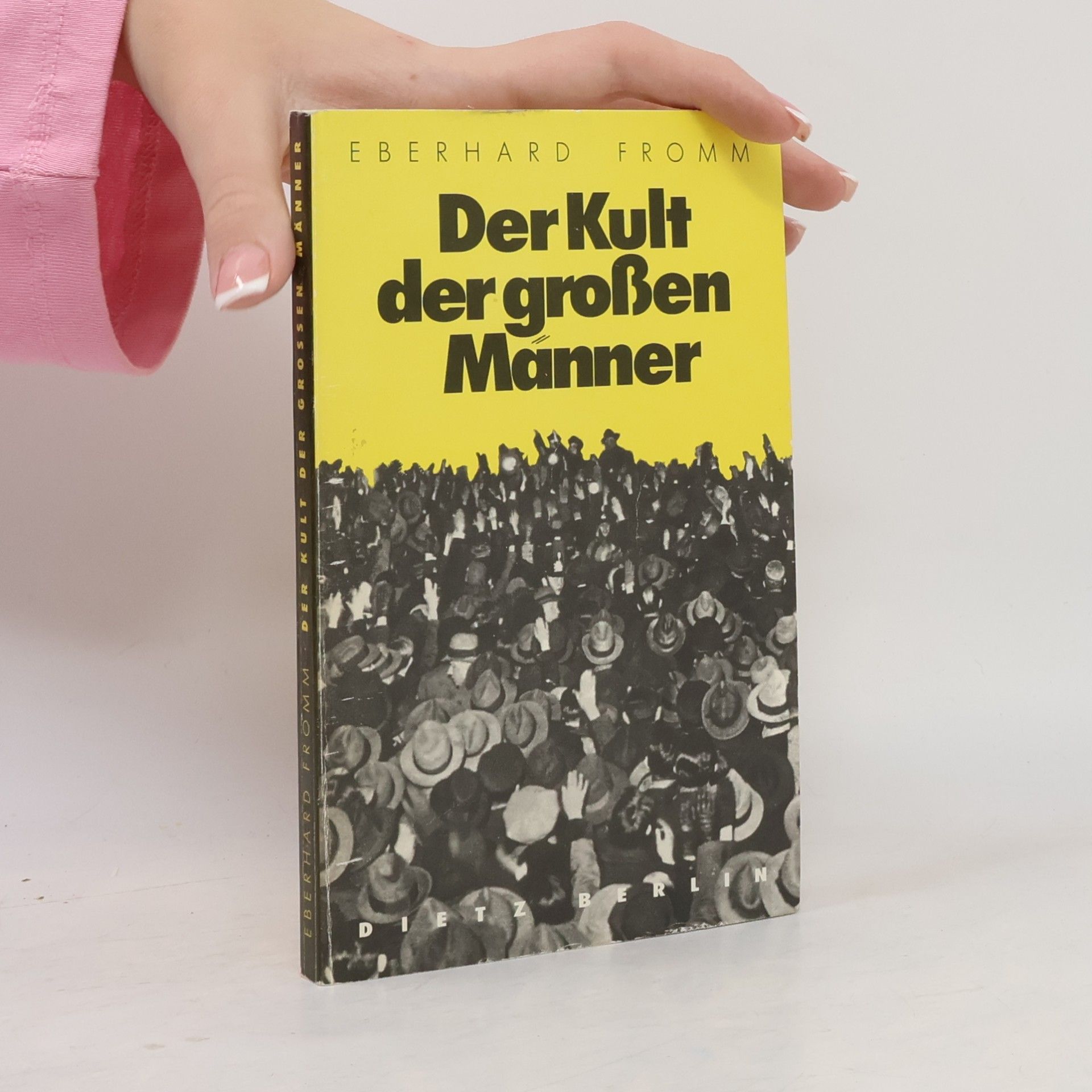 Eberhard Fromm Der Kult der grossen Männer