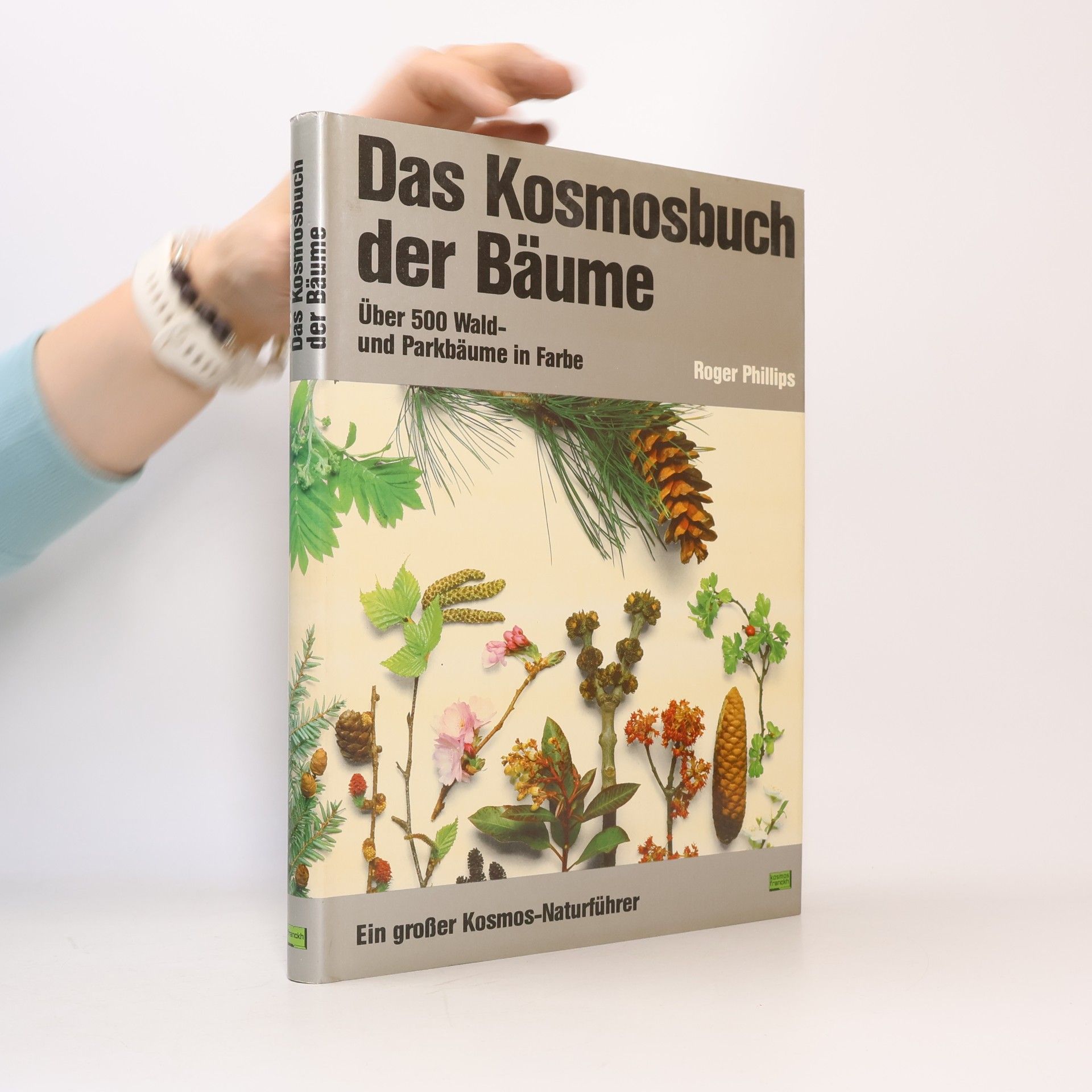 Roger Phillips Das Kosmosbuch der Bäume