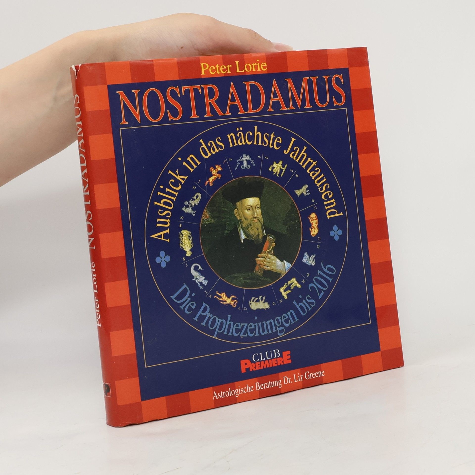 Peter Lorie Nostradamus. Ausblick in das nächste Jahrtausend