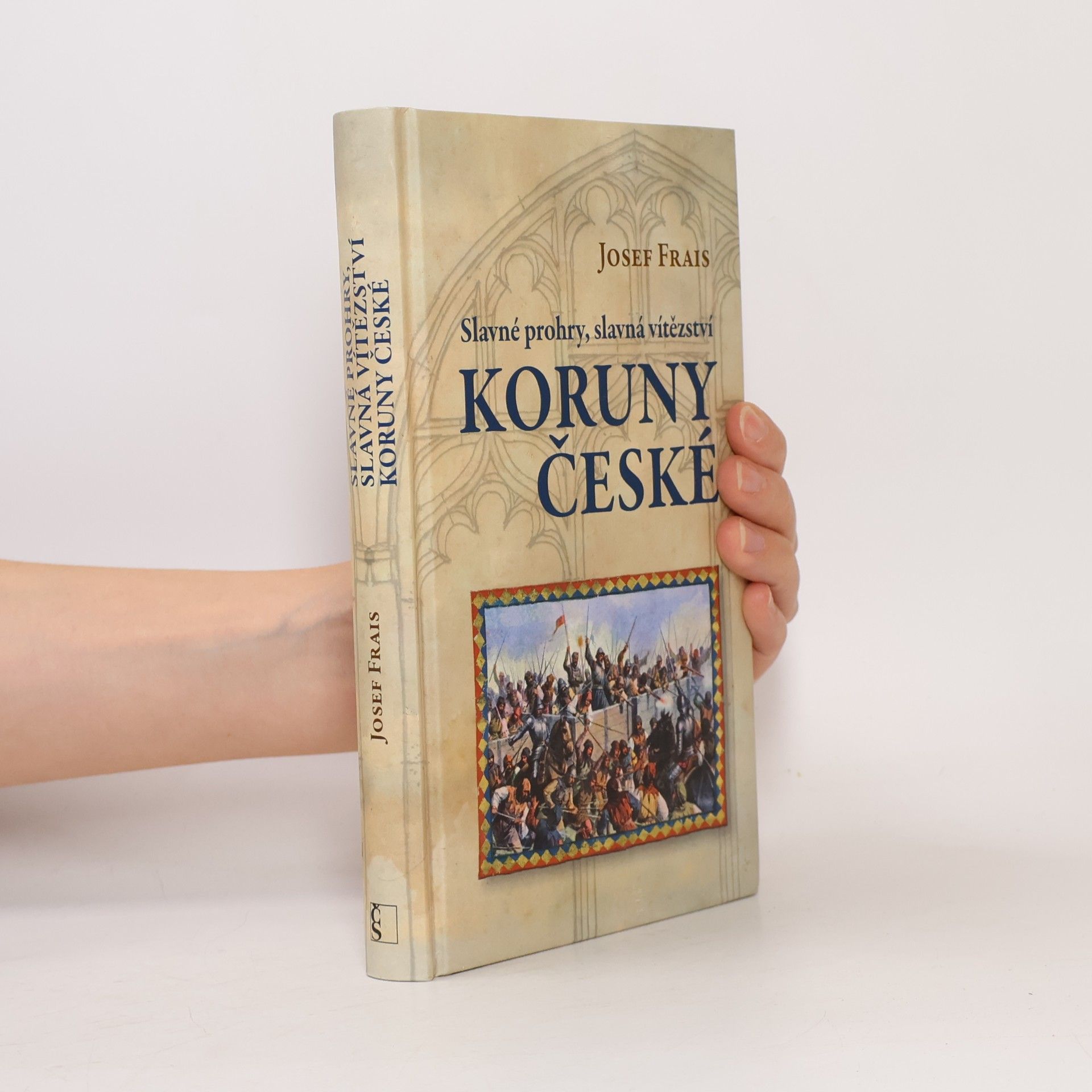 Slavné prohry, slavná vítězství Koruny české