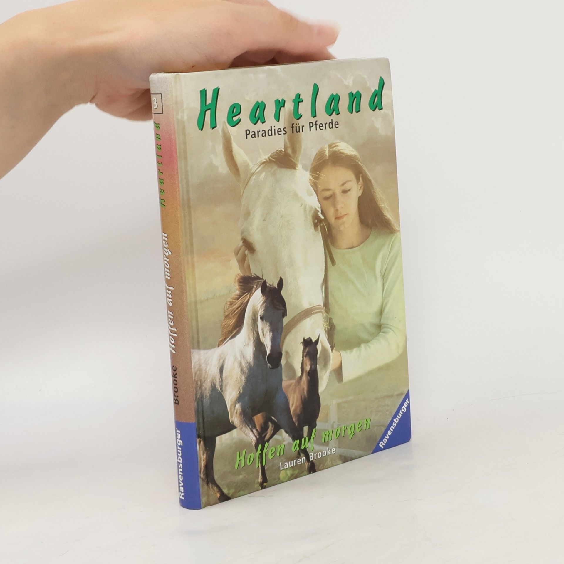 Lauren Brooke Heartland. Paradies für Pferde. Hoffen auf Morgen