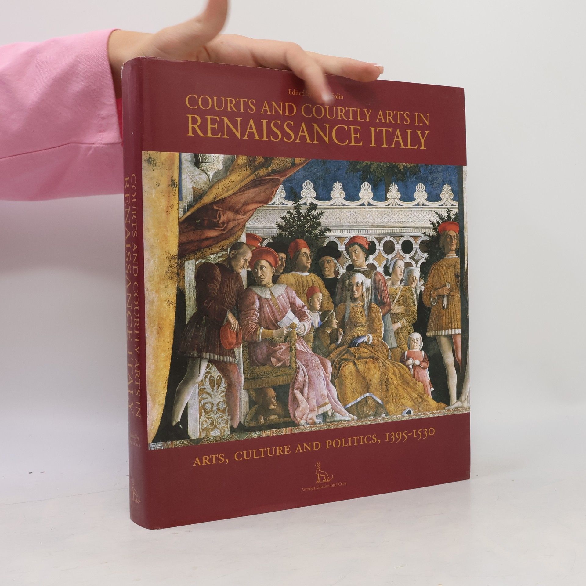 Marco Folin Courts and Courtly Arts in Renaissance Italy