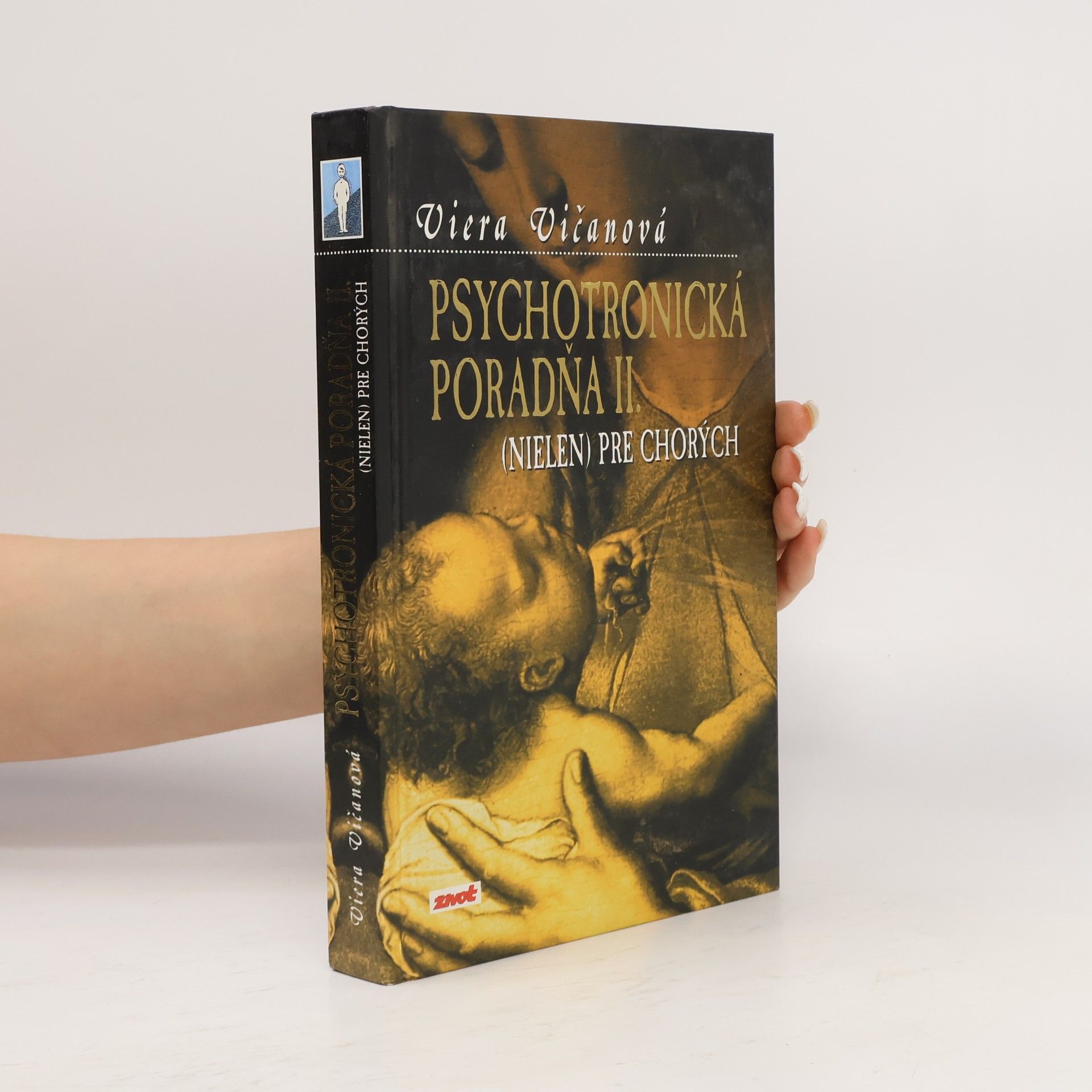 Viera Vičanová Psychotronická poradňa (nielen) pre chorých II.