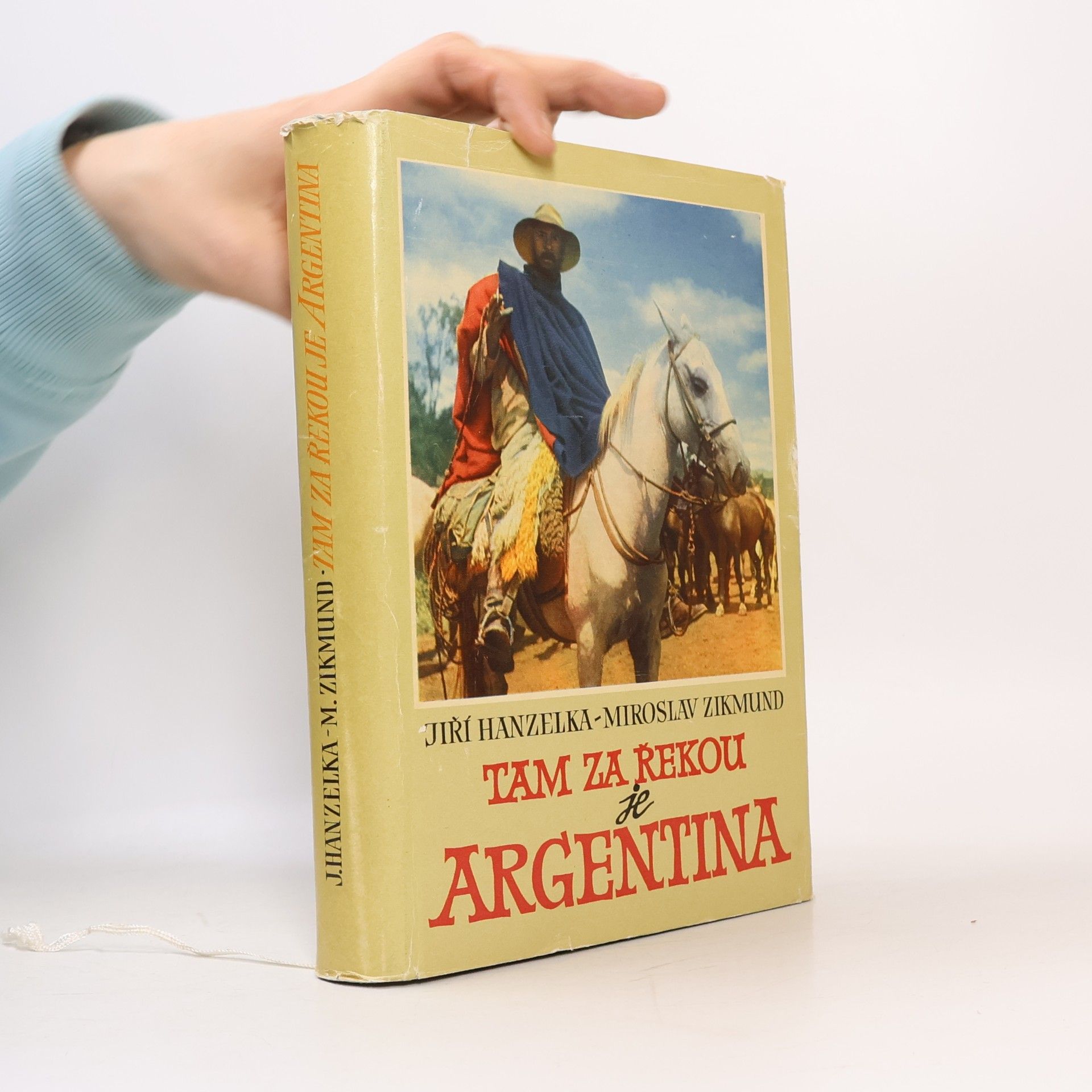 Miroslav Zikmund Tam za řekou je Argentina