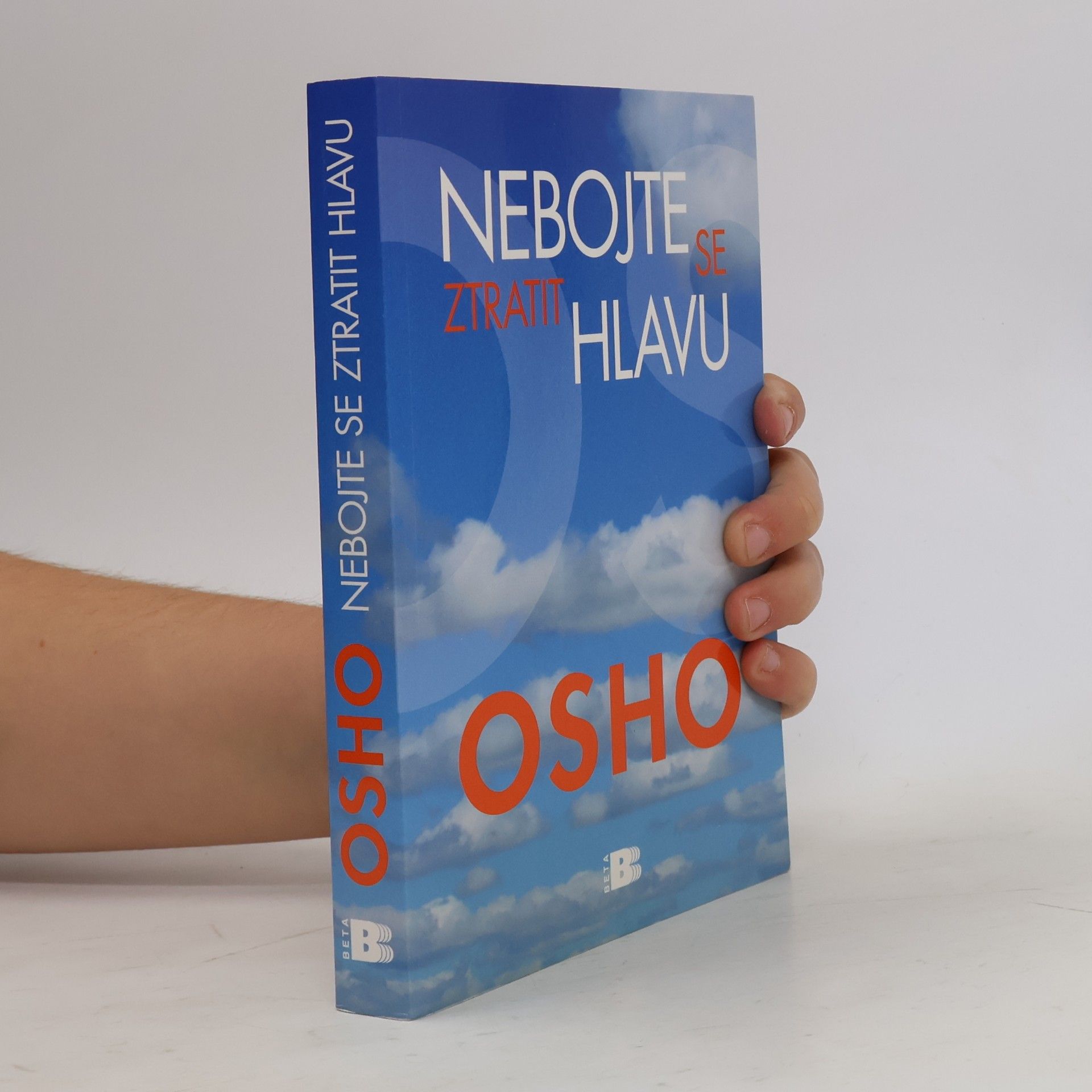 Ošó Nebojte se ztratit hlavu. Na cestě k pravdě, vědomí a blaženosti