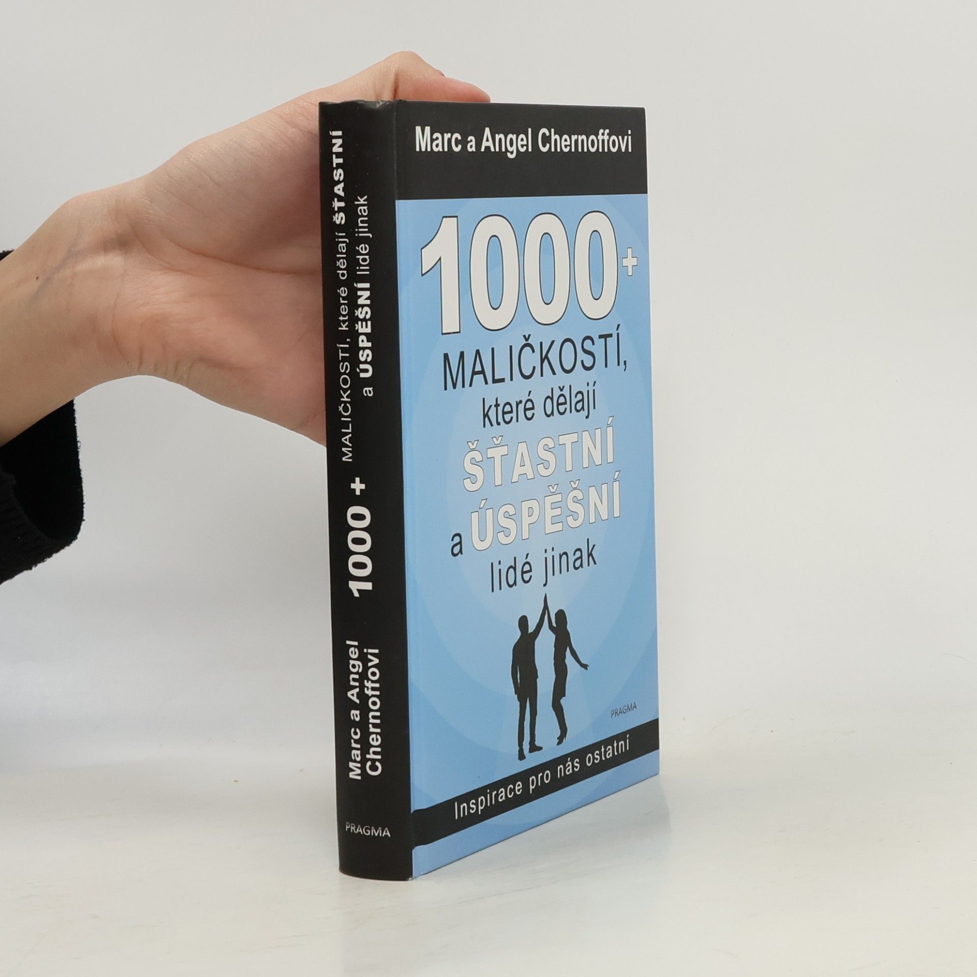 1000 + maličkostí, které dělají šťastní a úspěšní lidé jinak