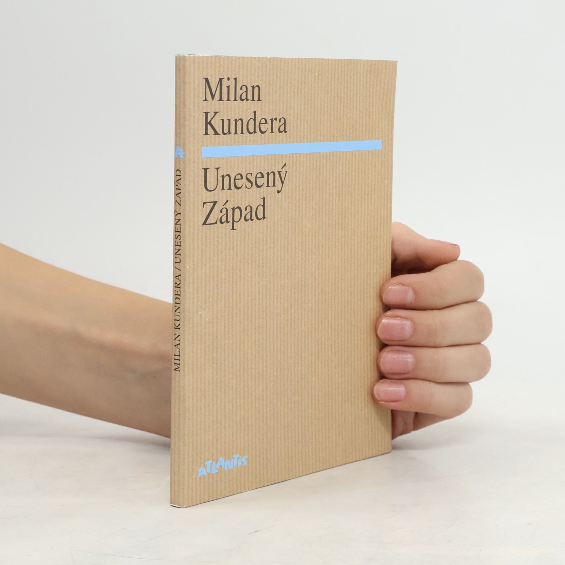 Milan Kundera Unesený Západ