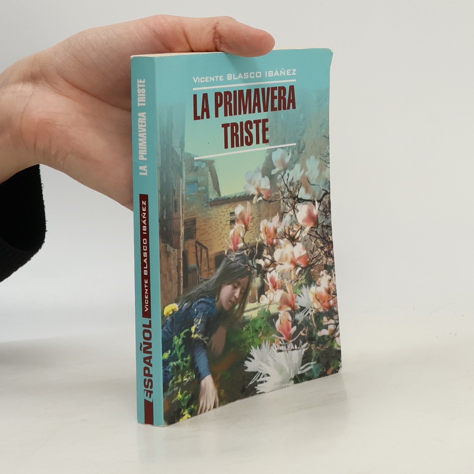 Vicente Blasco Ibáñez La Primavera Triste