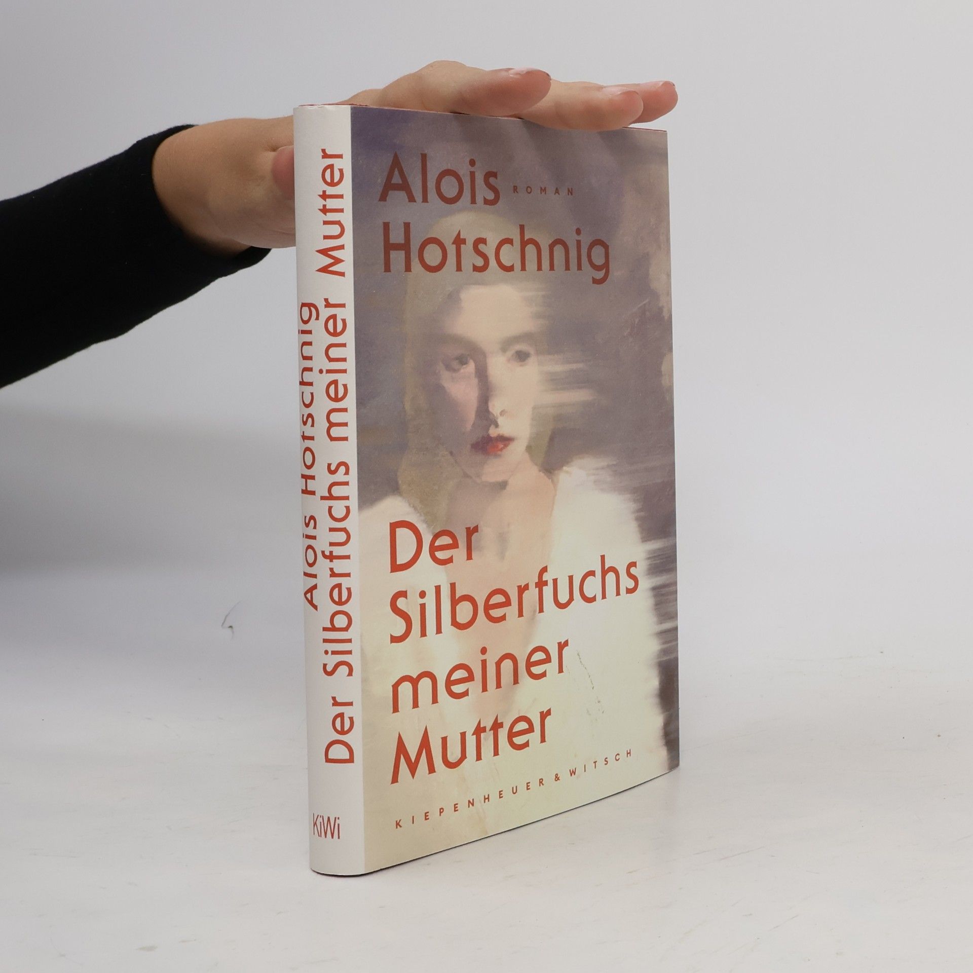 Alois Hotschnig Der Silberfuchs meiner Mutter