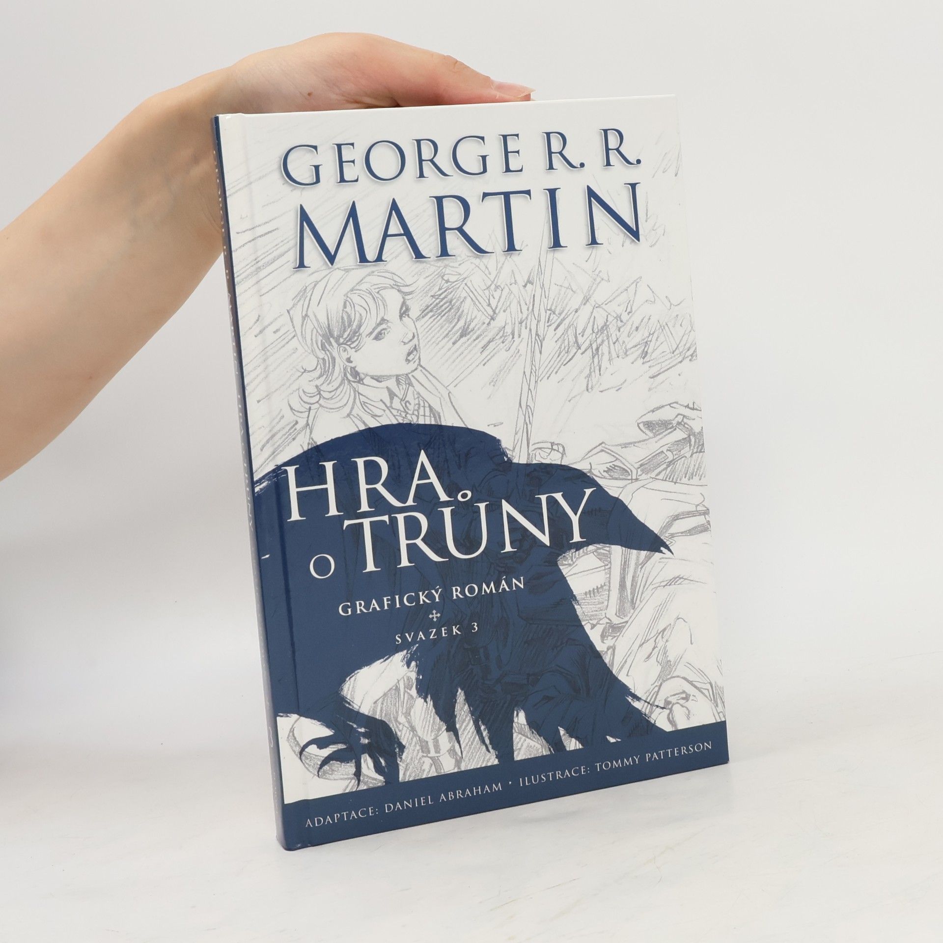 George R. R. Martin Hra o trůny. Grafický román. Svazek 3