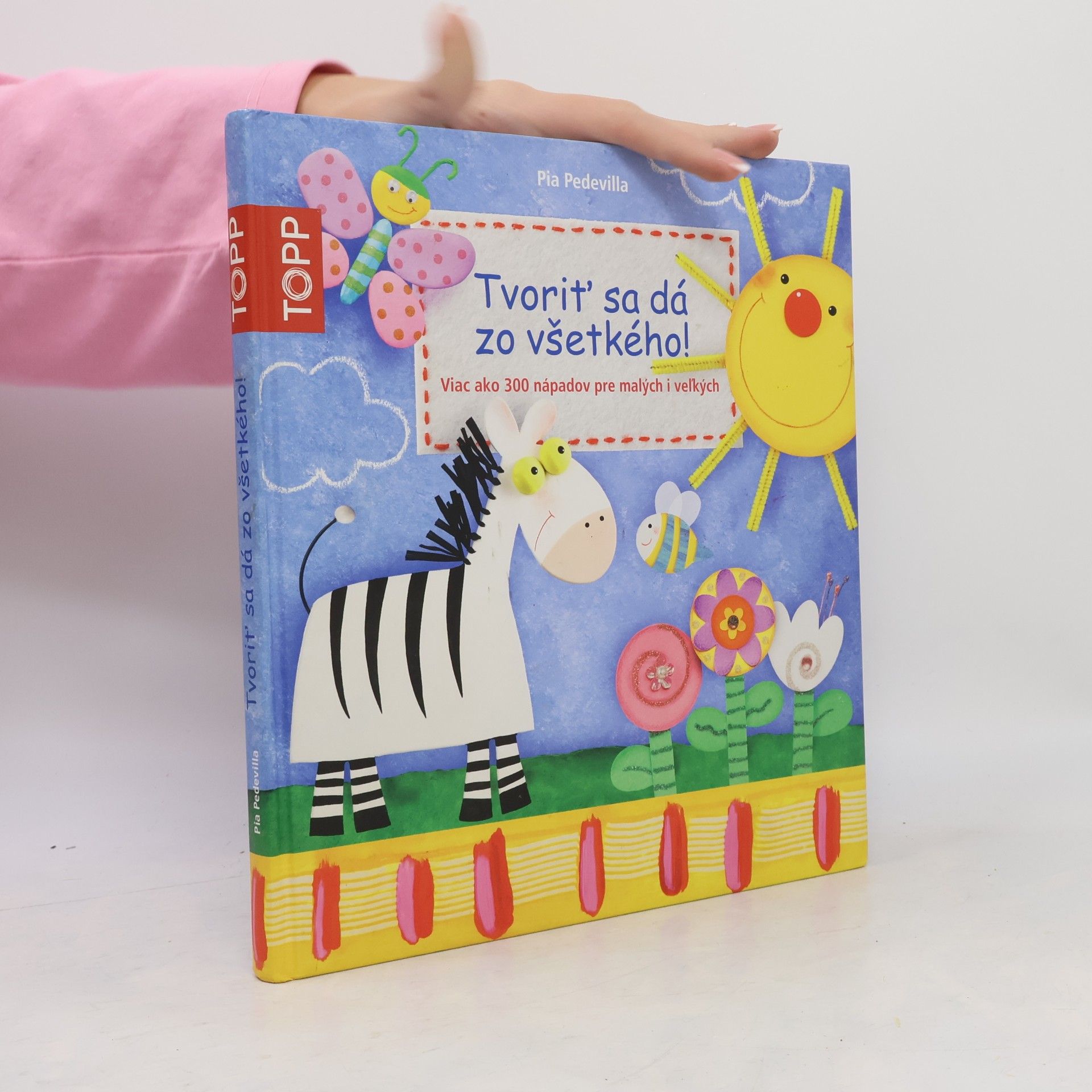Pia Pedevilla Tvoriť sa dá zo všetkého!