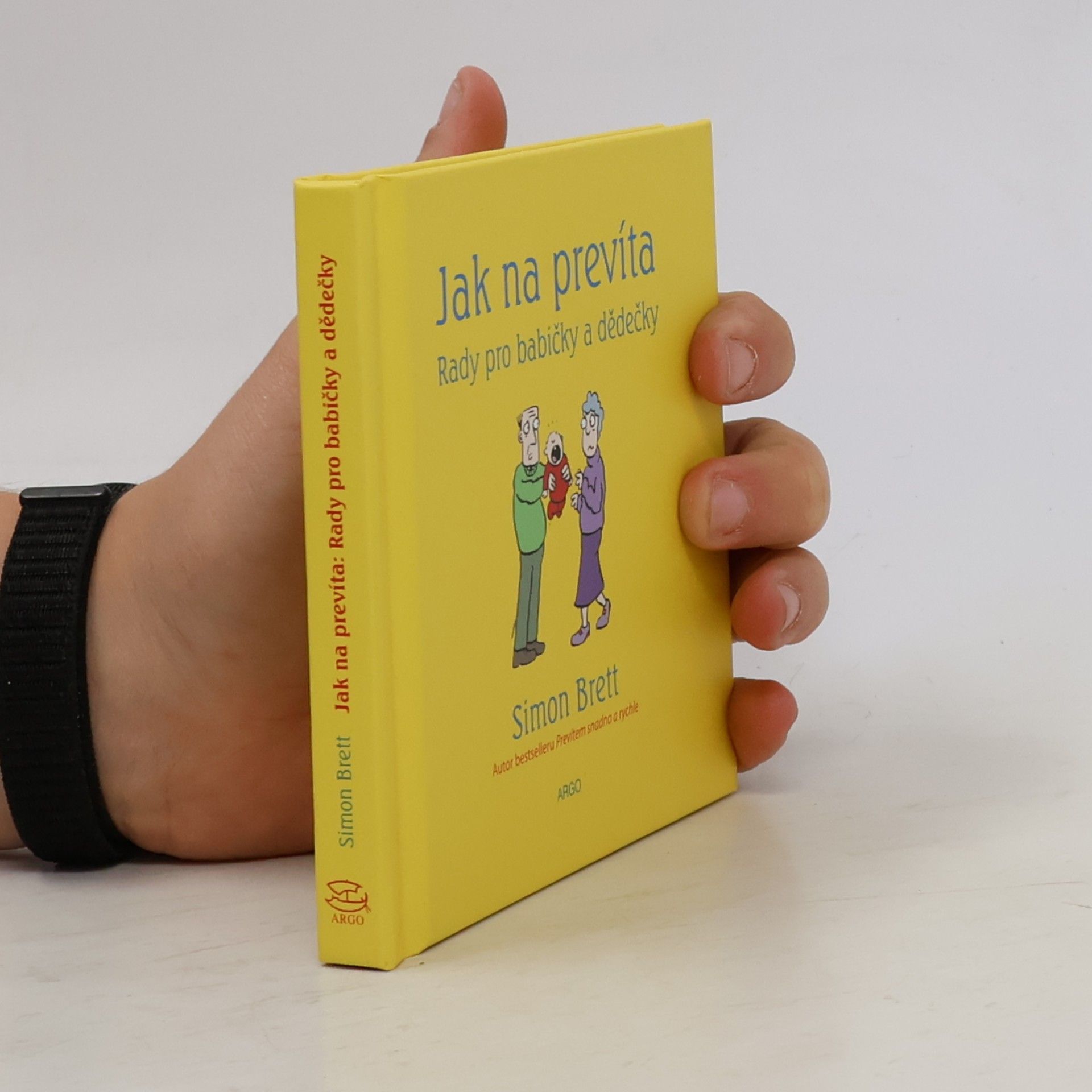 Alex Hallatt Jak na prevíta: Rady pro babičky a dědečky