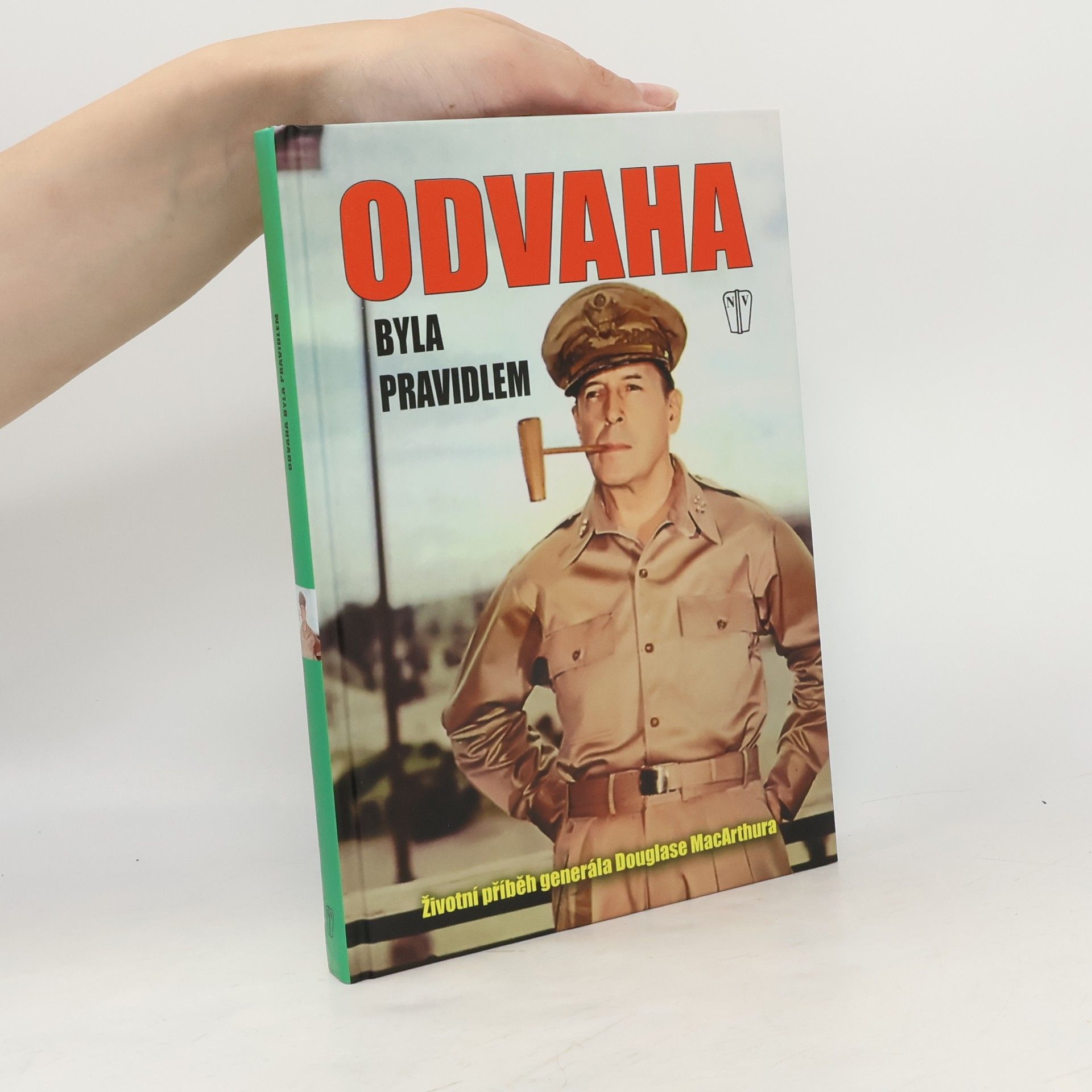 Douglas MacArthur Odvaha byla pravidlem