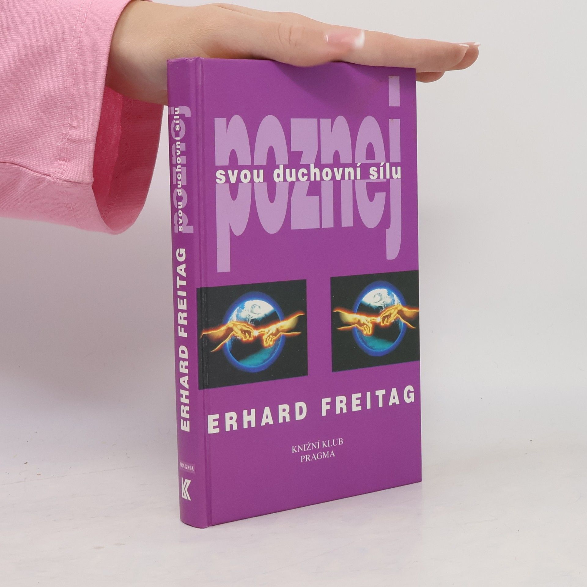 Erhard F. Freitag Poznej svou duchovní sílu