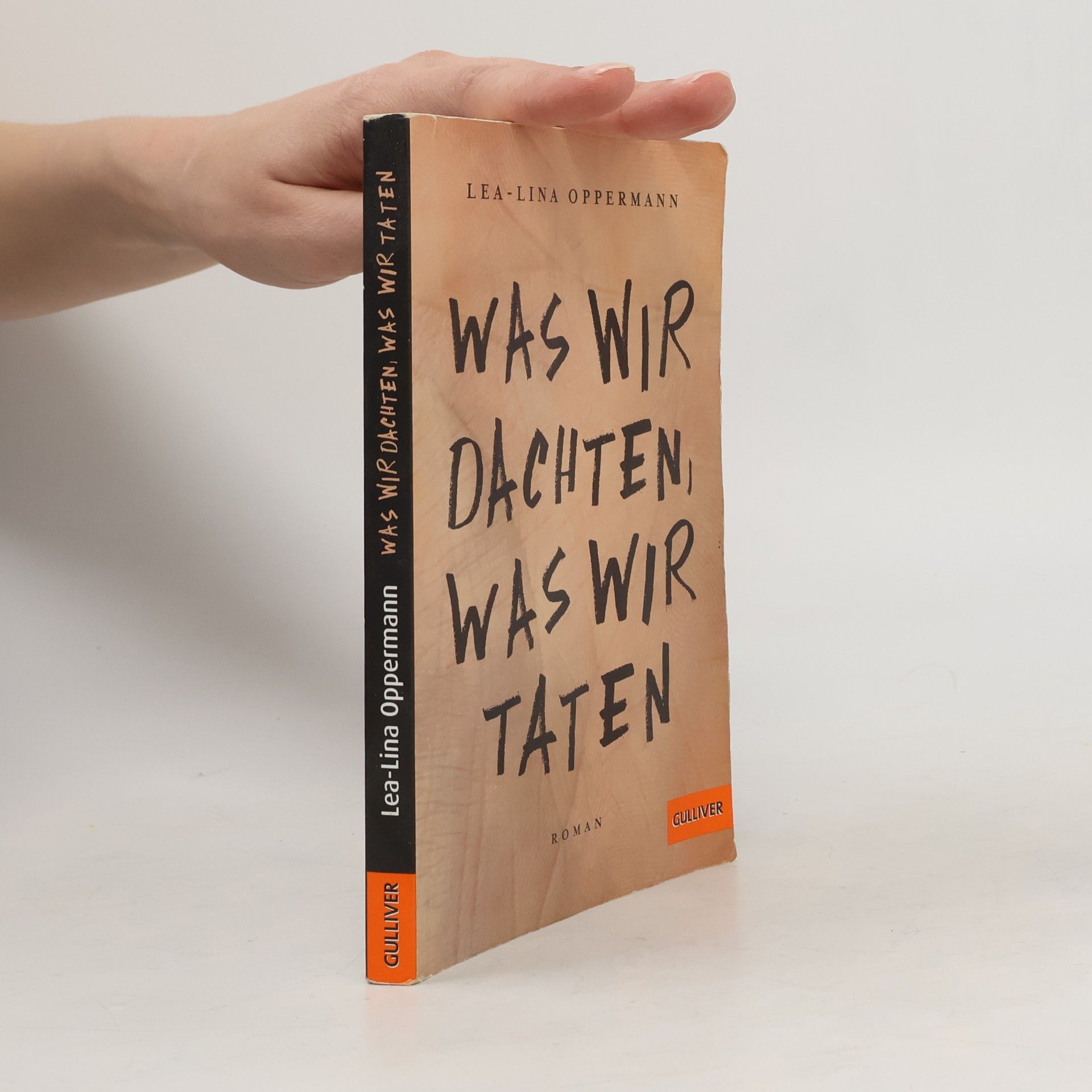 Lea-Lina Oppermann Was wir dachten, was wir taten