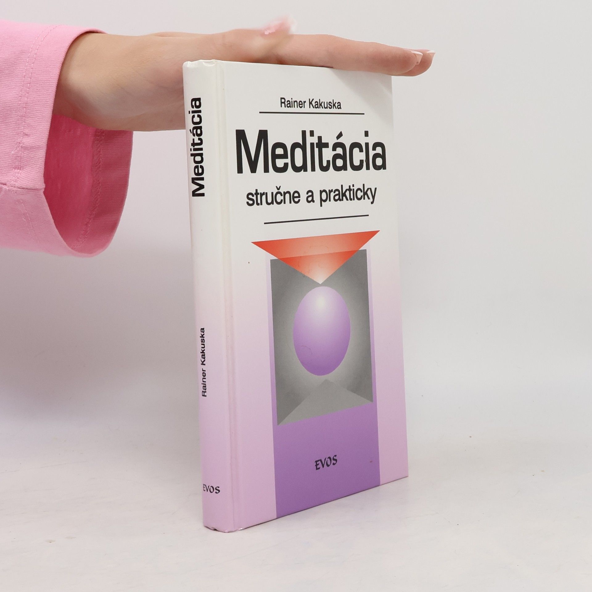 Rainer Kakuska Meditácia stručne a prakticky
