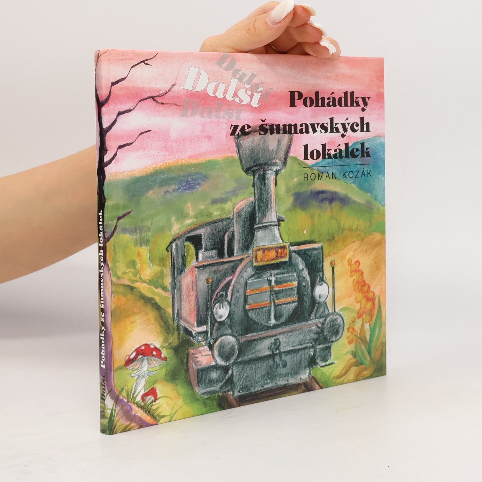 Další pohádky ze šumavských lokálek