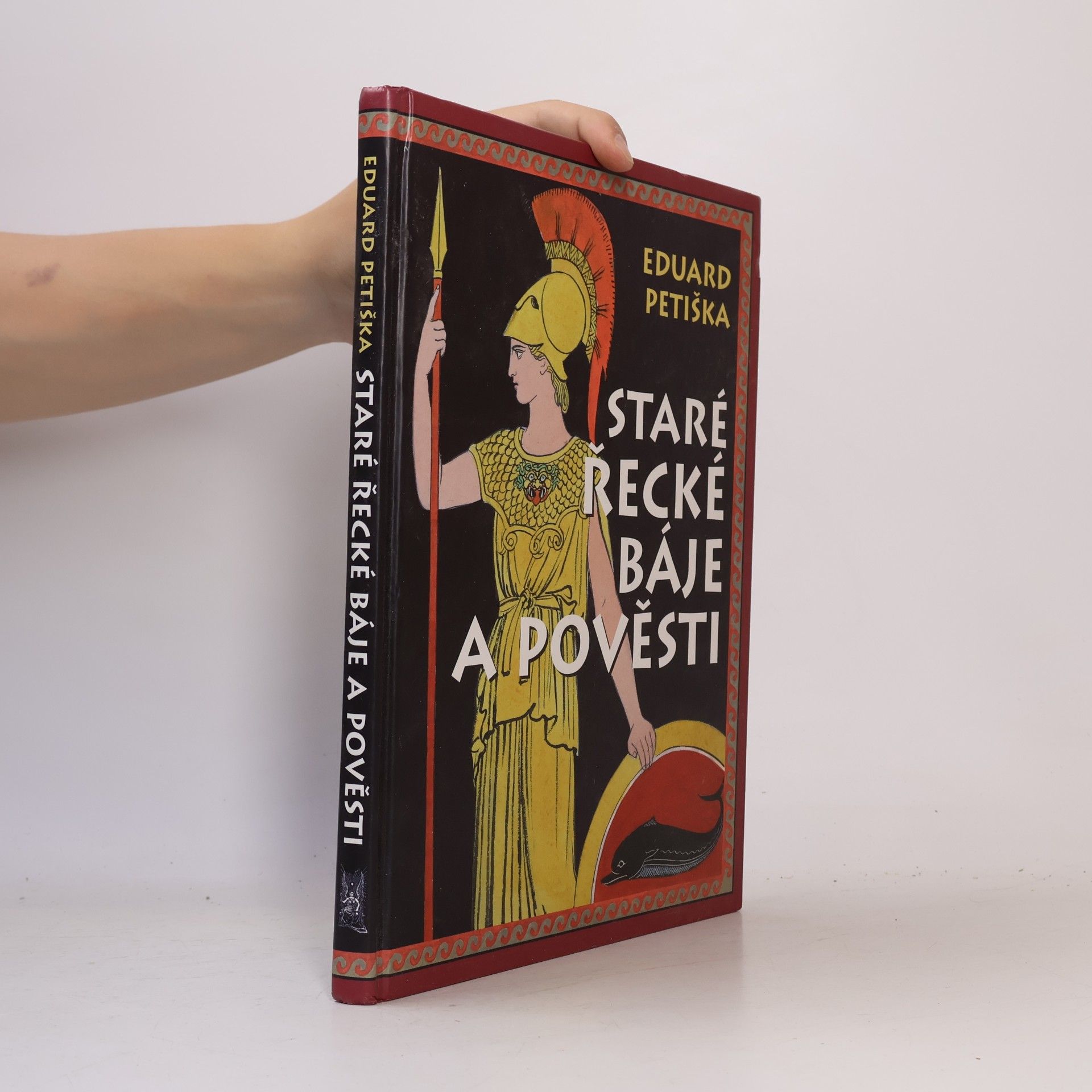 Eduard Petiška Staré řecké báje a pověsti