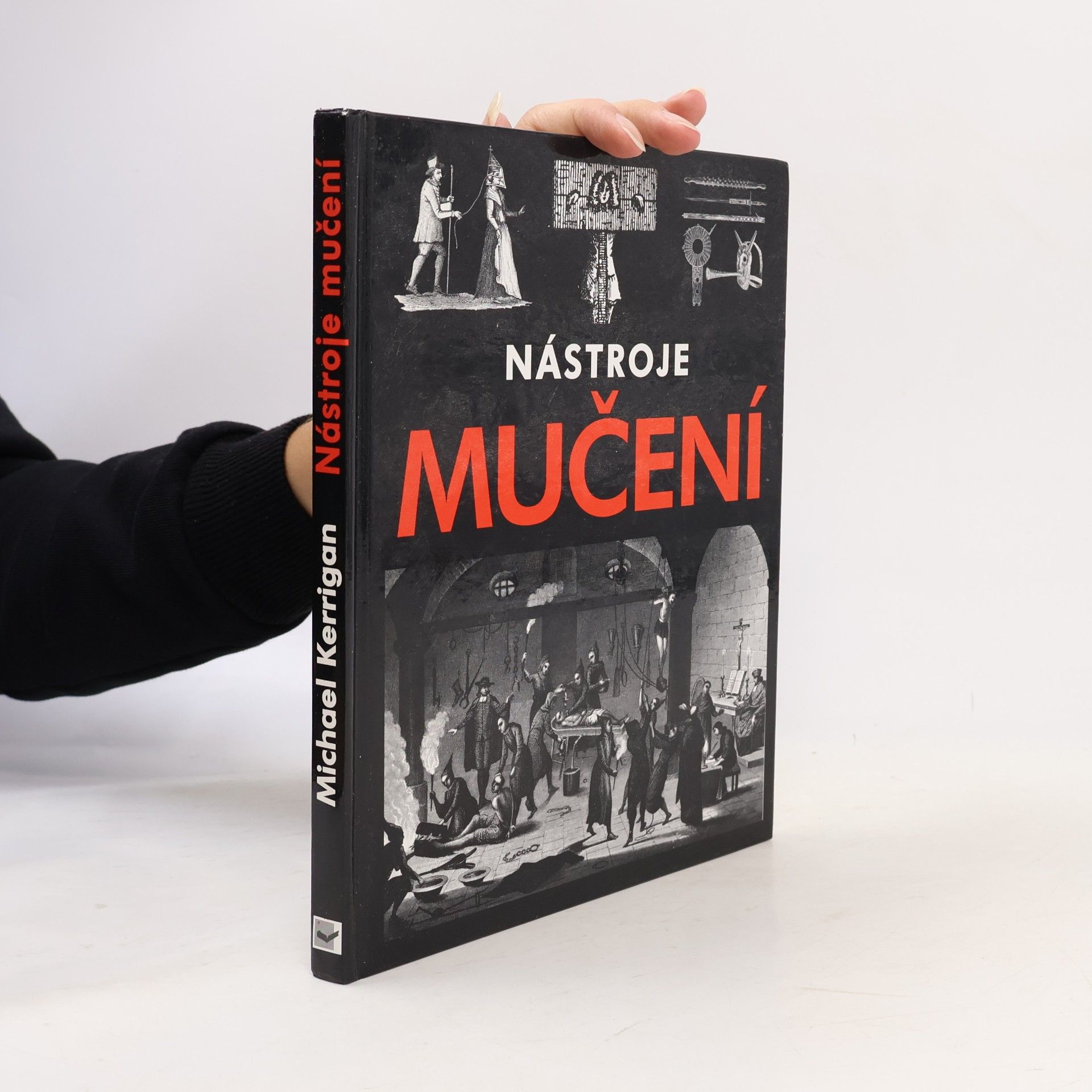 Michael Kerrigan Nástroje mučení