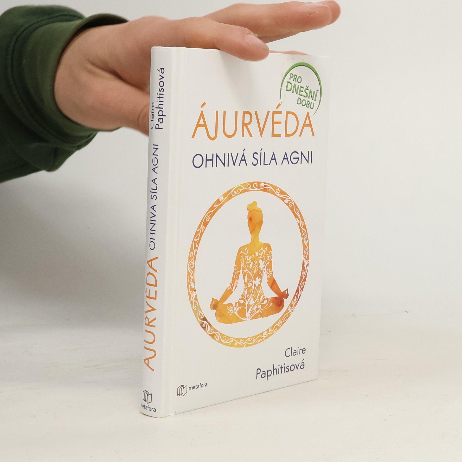 Claire Paphitis Ájurvéda: Ohnivá síla agni