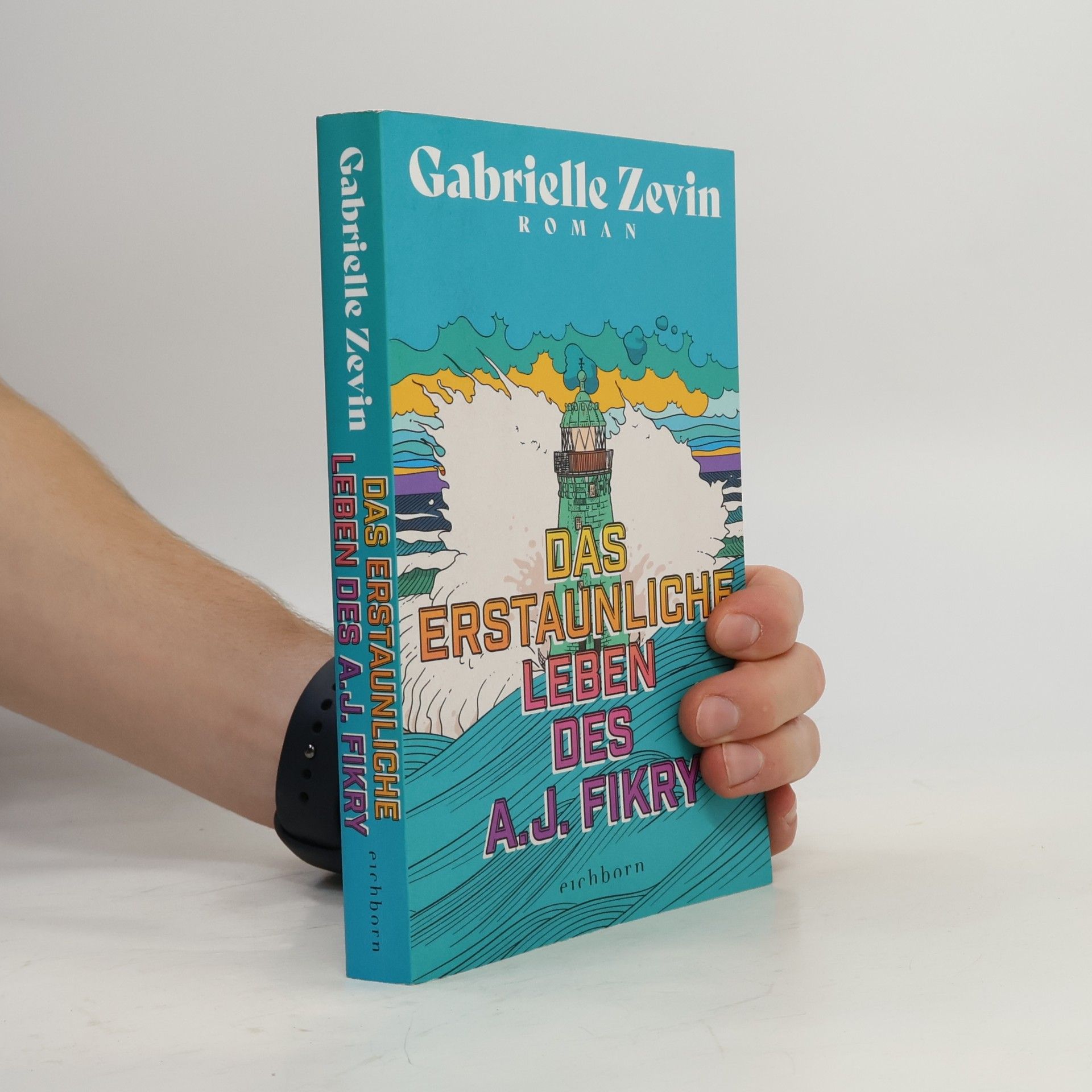 Gabrielle Zevin Das erstaunliche Leben des A.J. Fikry