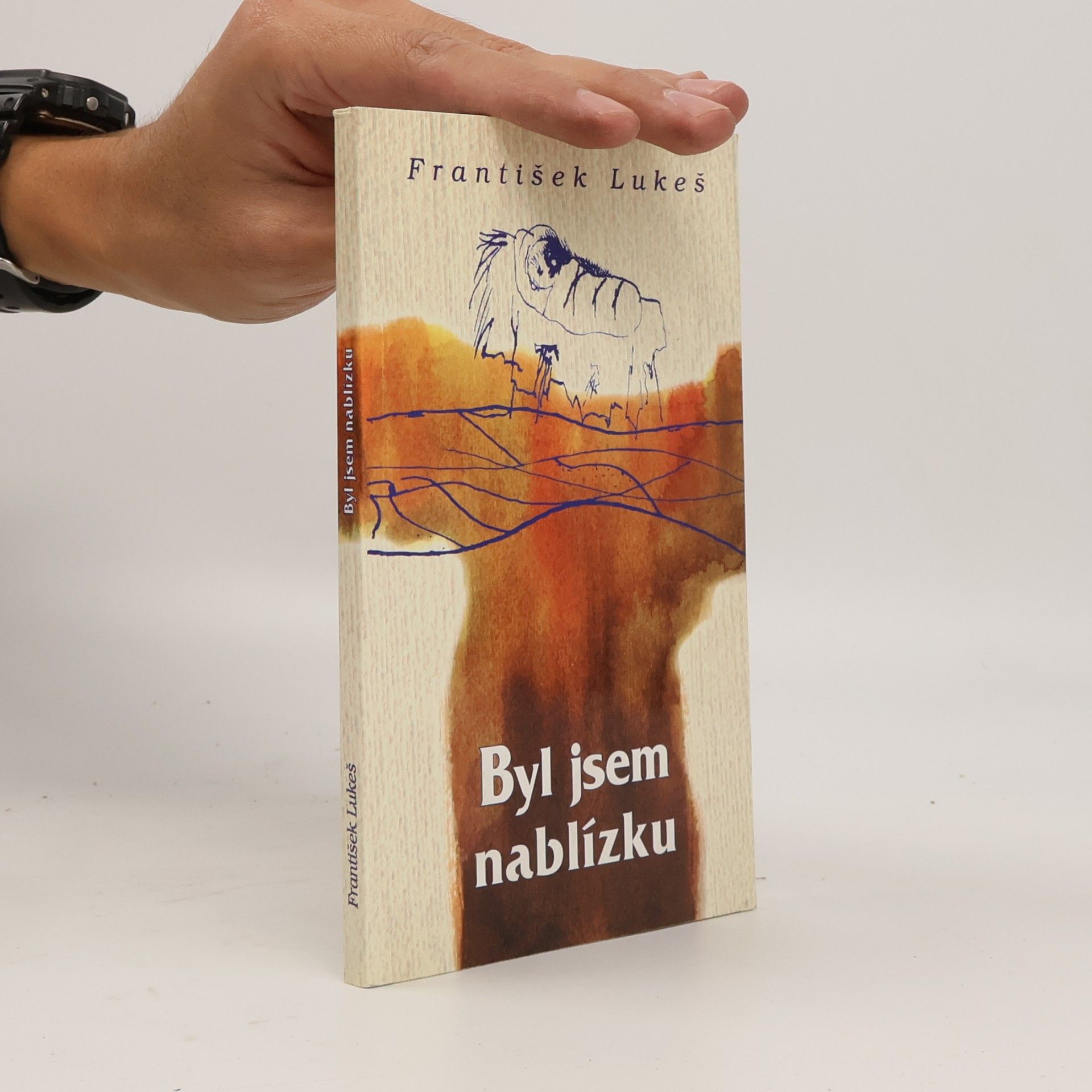 František Lukeš Byl jsem nablízku