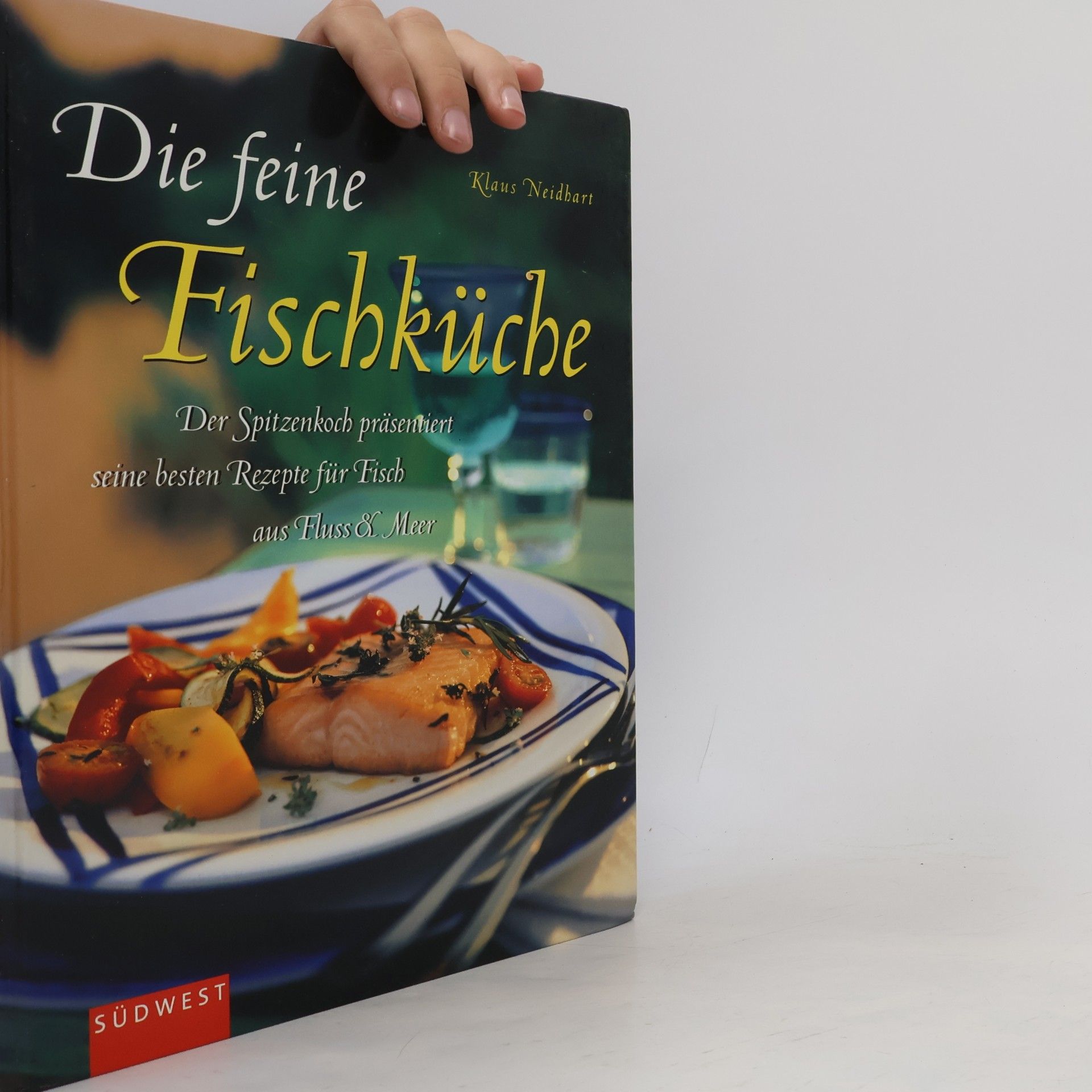 Klaus Neidhart Die feine Fischküche