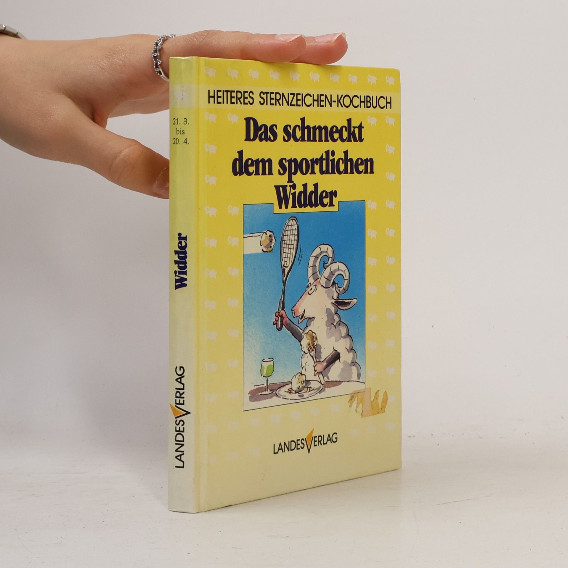 Sigrid M Größing Heiteres Sternzeichenkochbuch: Das schmeckt dem sportlichen Widder