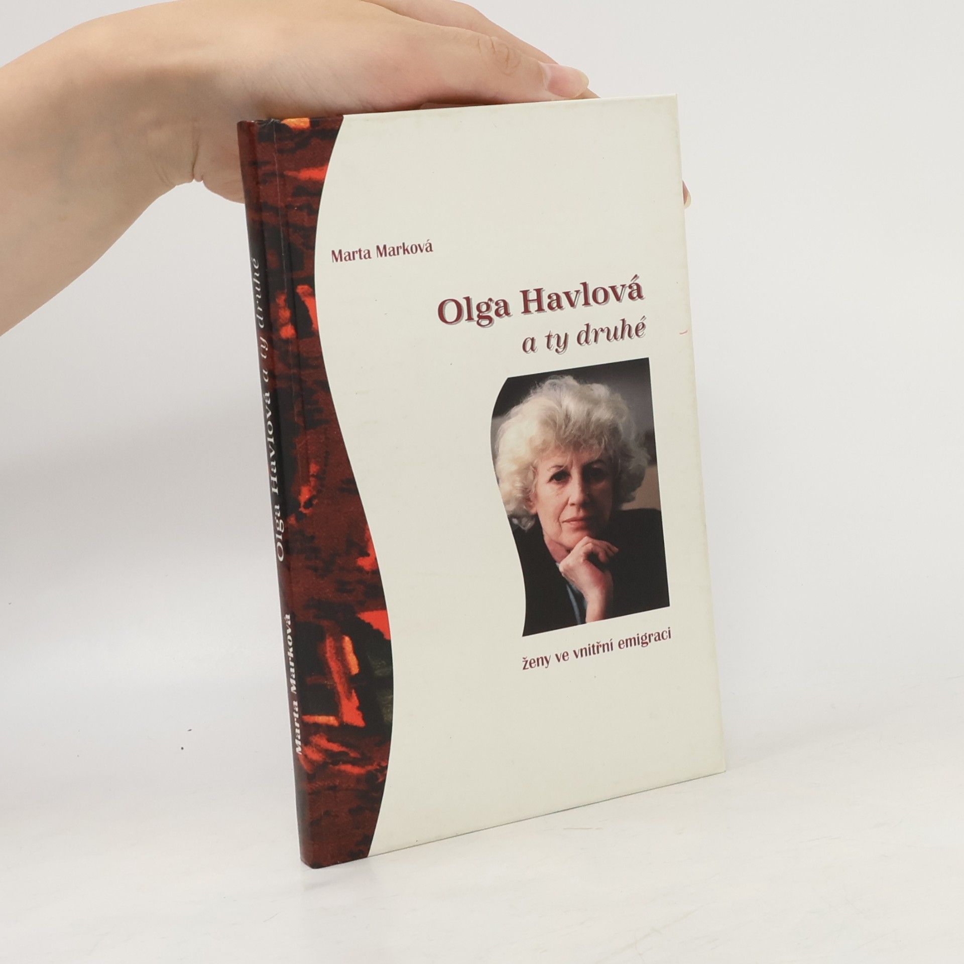 Marková Marta Olga Havlová a ty druhé. Ženy ve vnitřní emigraci