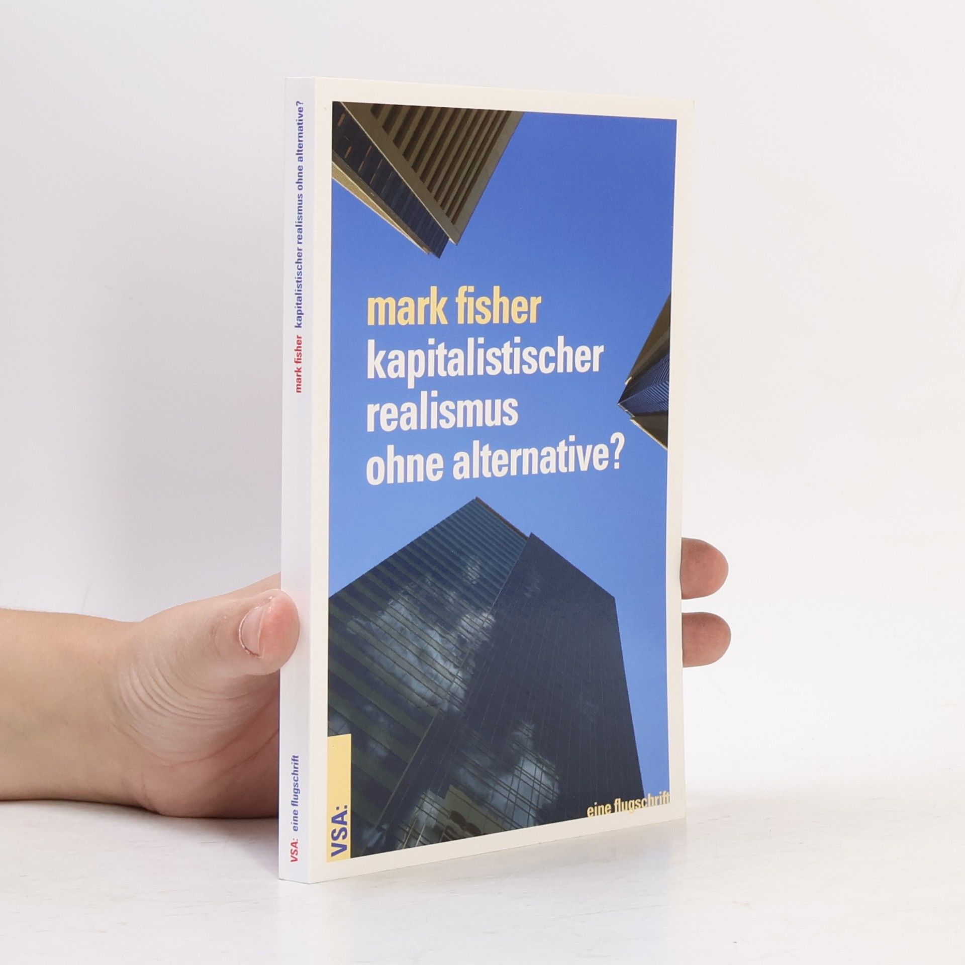 Mark Fisher Kapitalistischer Realismus ohne Alternative?
