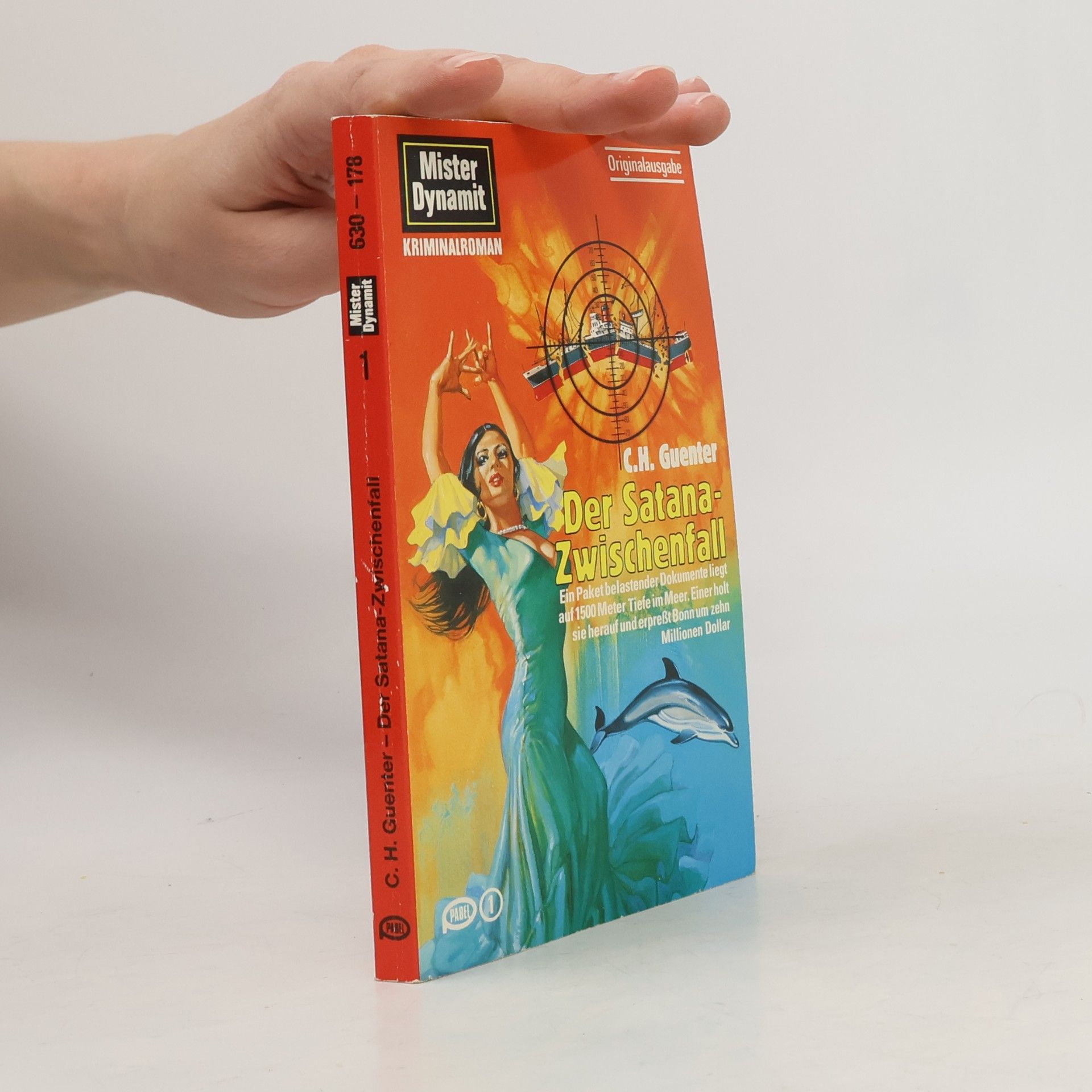 Karl-Heinz Günther Mister Dynamit - 1: Der Satana-Zwischenfall - Originalausgabe