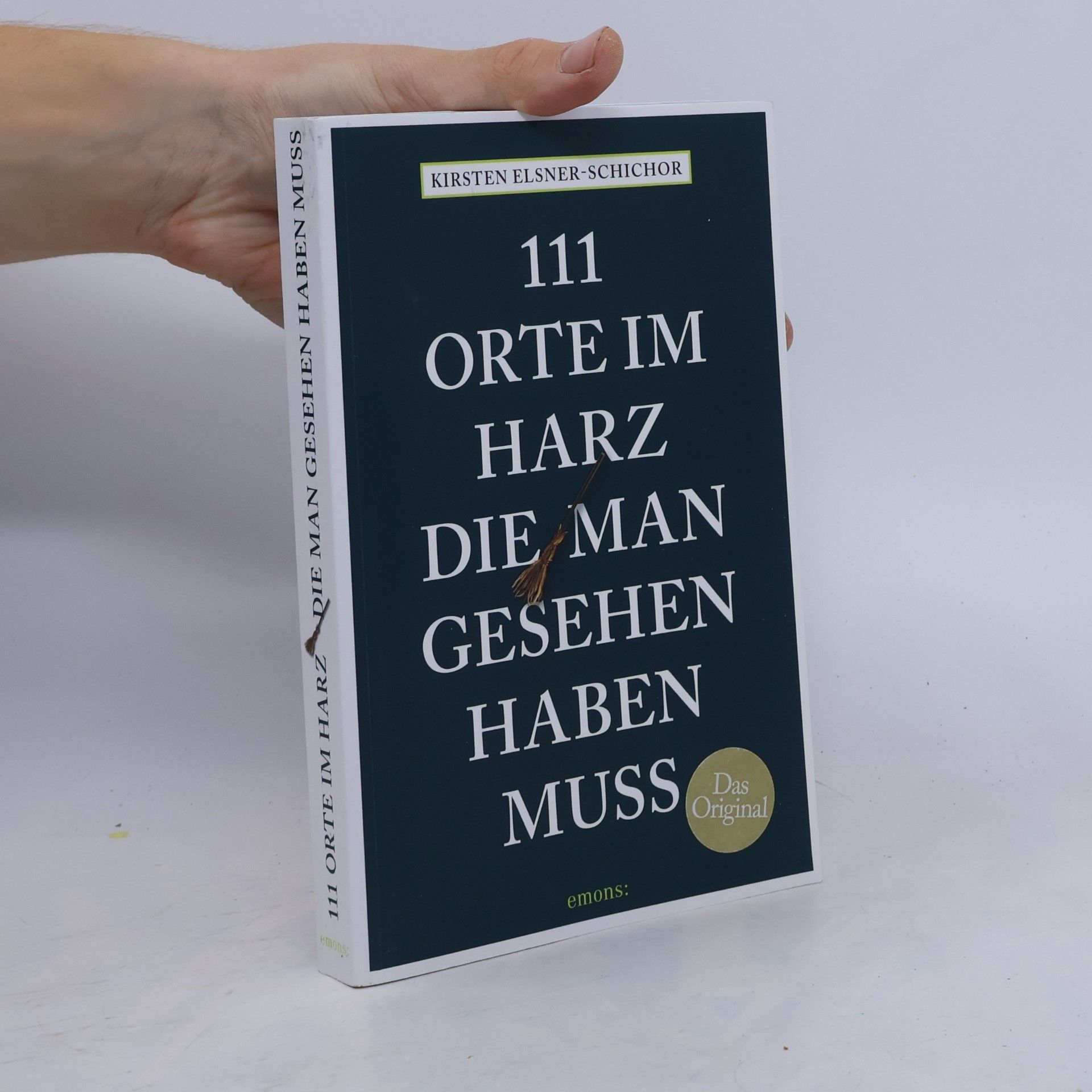 Kirsten Elsner-Schichor 111 Orte im Harz, die man gesehen haben muss