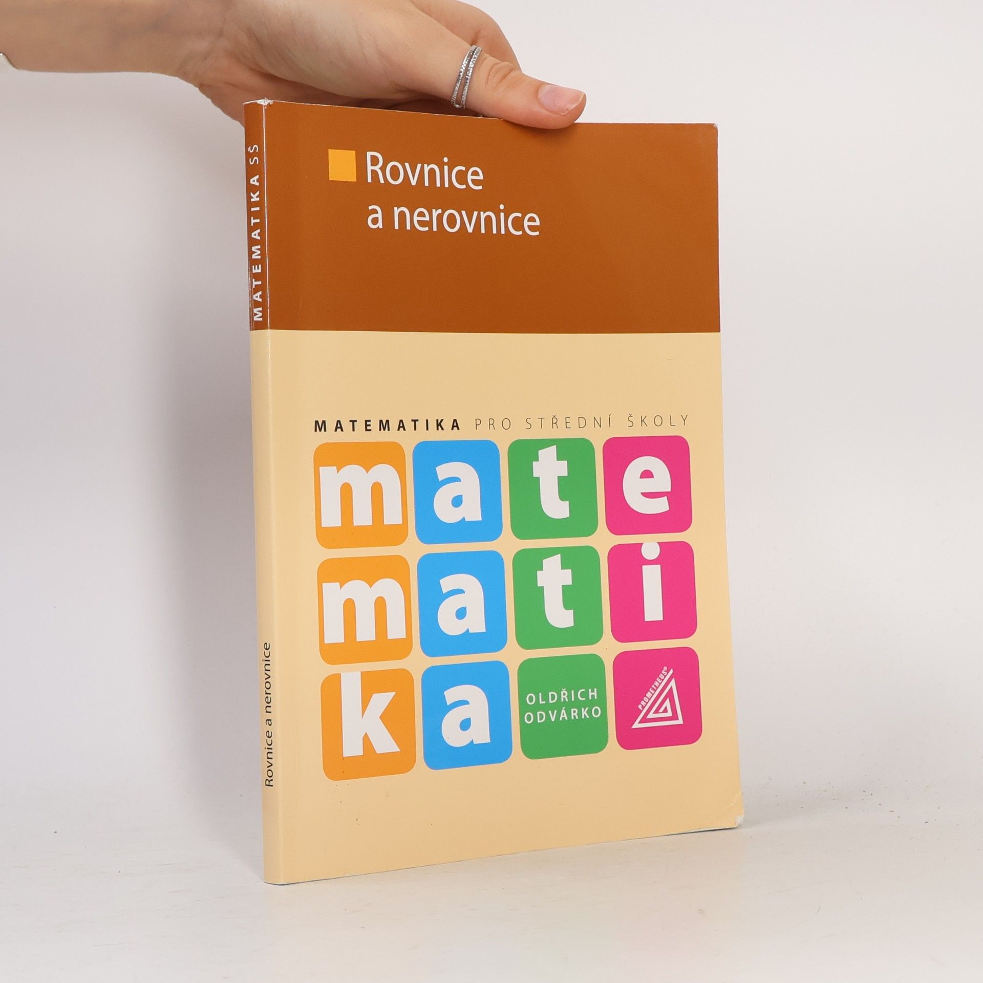 Oldřich Odvárko Matematika pro SŠ - Rovnice a nerovnice