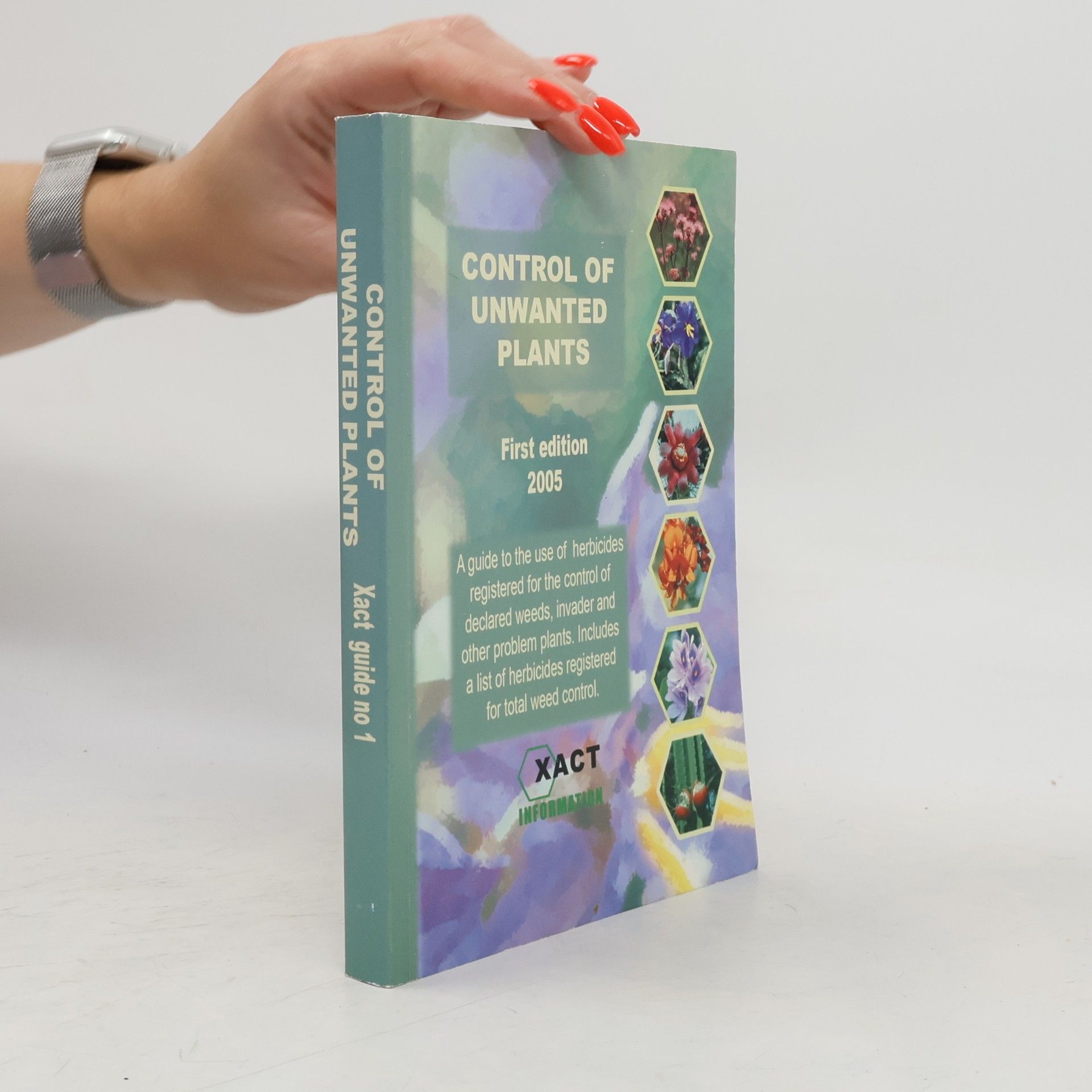 Xact Information (Firm) Xact Guide - 1: Control of Unwanted Plants