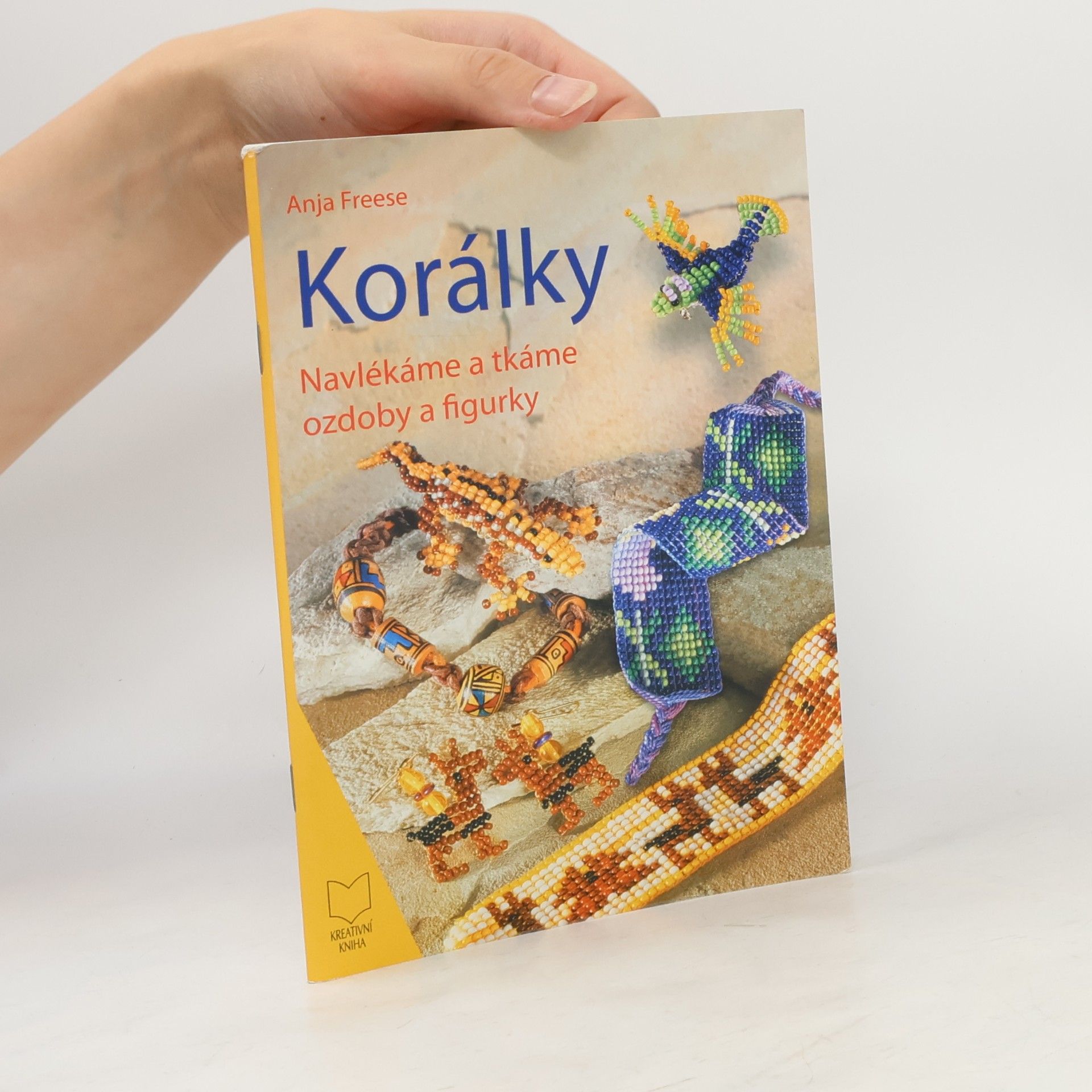 Anja Freese Korálky. Navlékáme a tkáme ozdoby a figurky