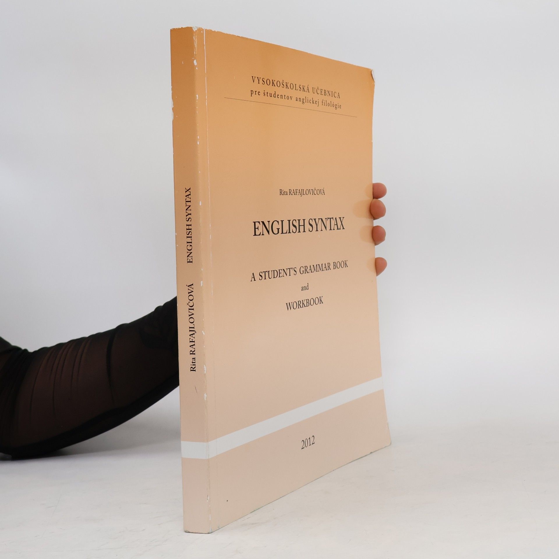 Rita Rafajlovičová English syntax. A Student's Grammar Book and Workbook