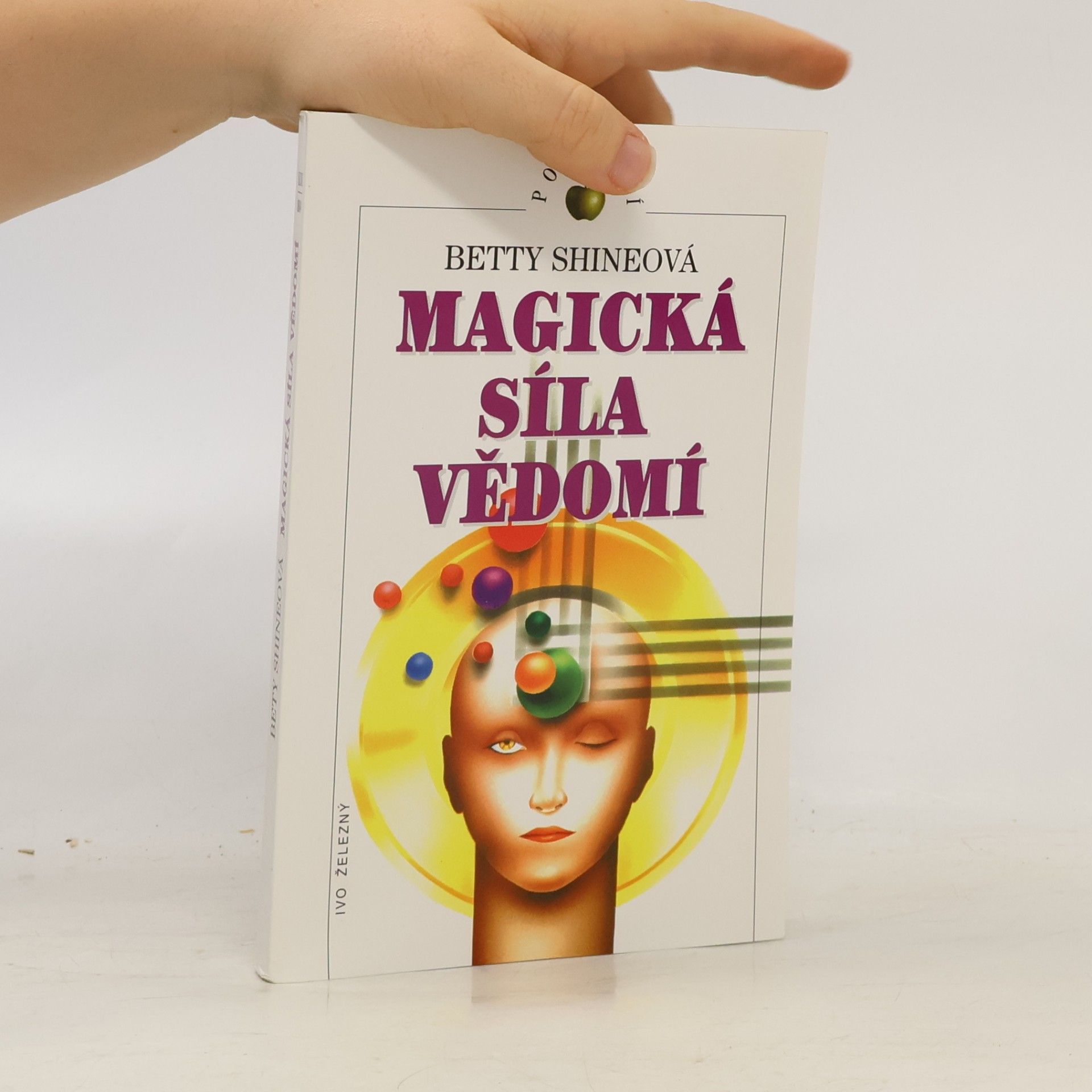 Betty Shine Magická síla vědomí