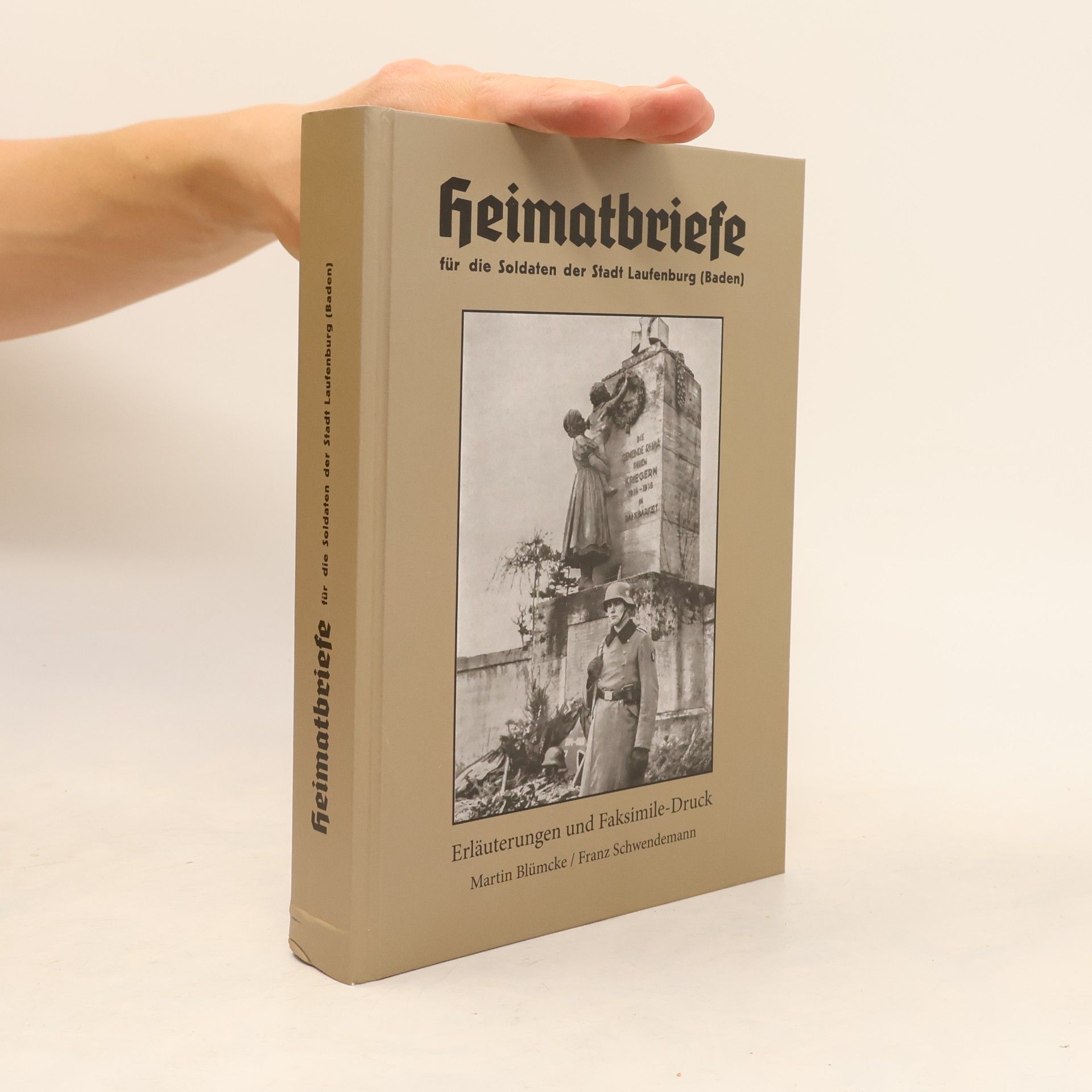 Franz Schwendemann Heimatbriefe für die Soldaten der Stadt Laufenburg (Baden)