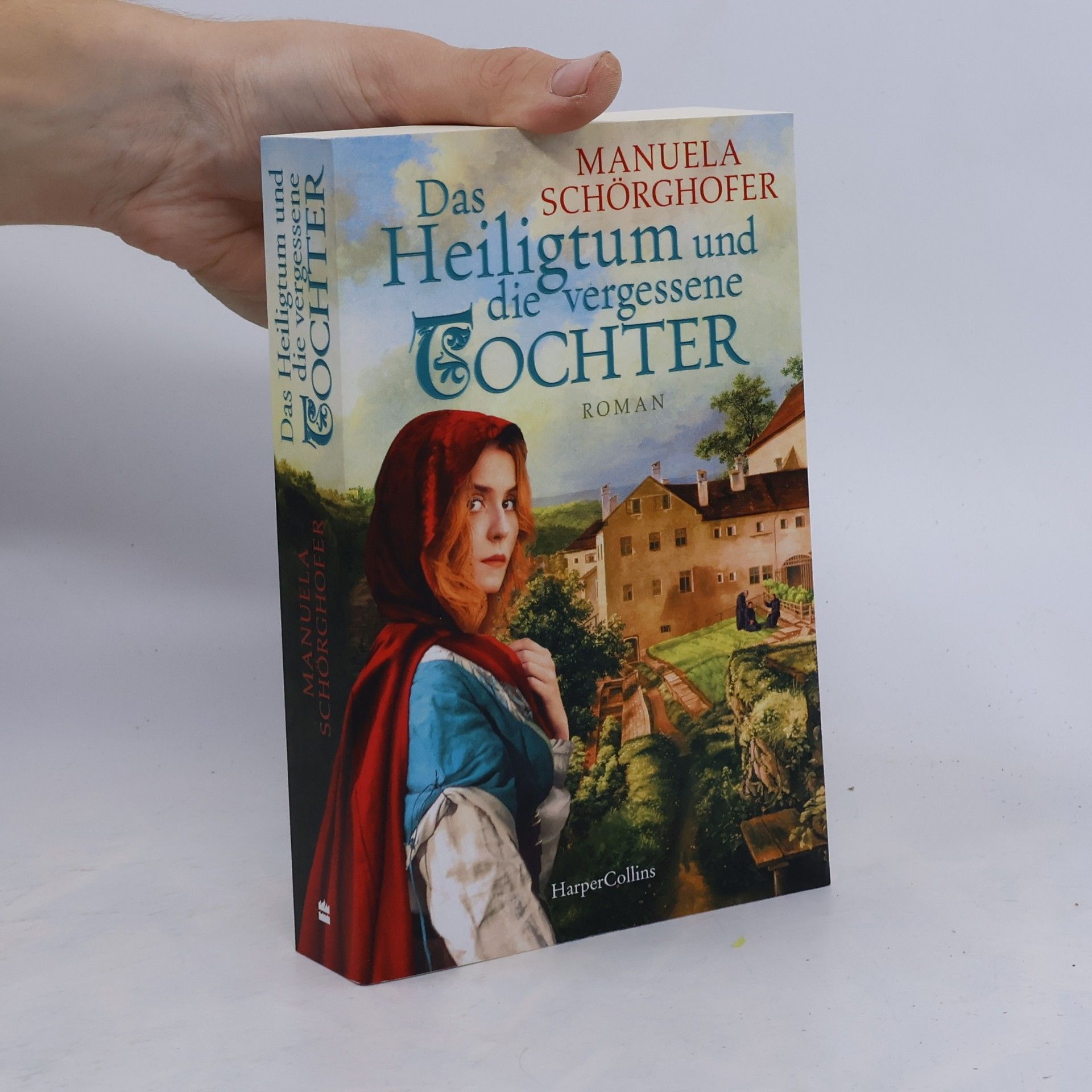 Manuela Schörghofer Das Heiligtum und die vergessene Tochter