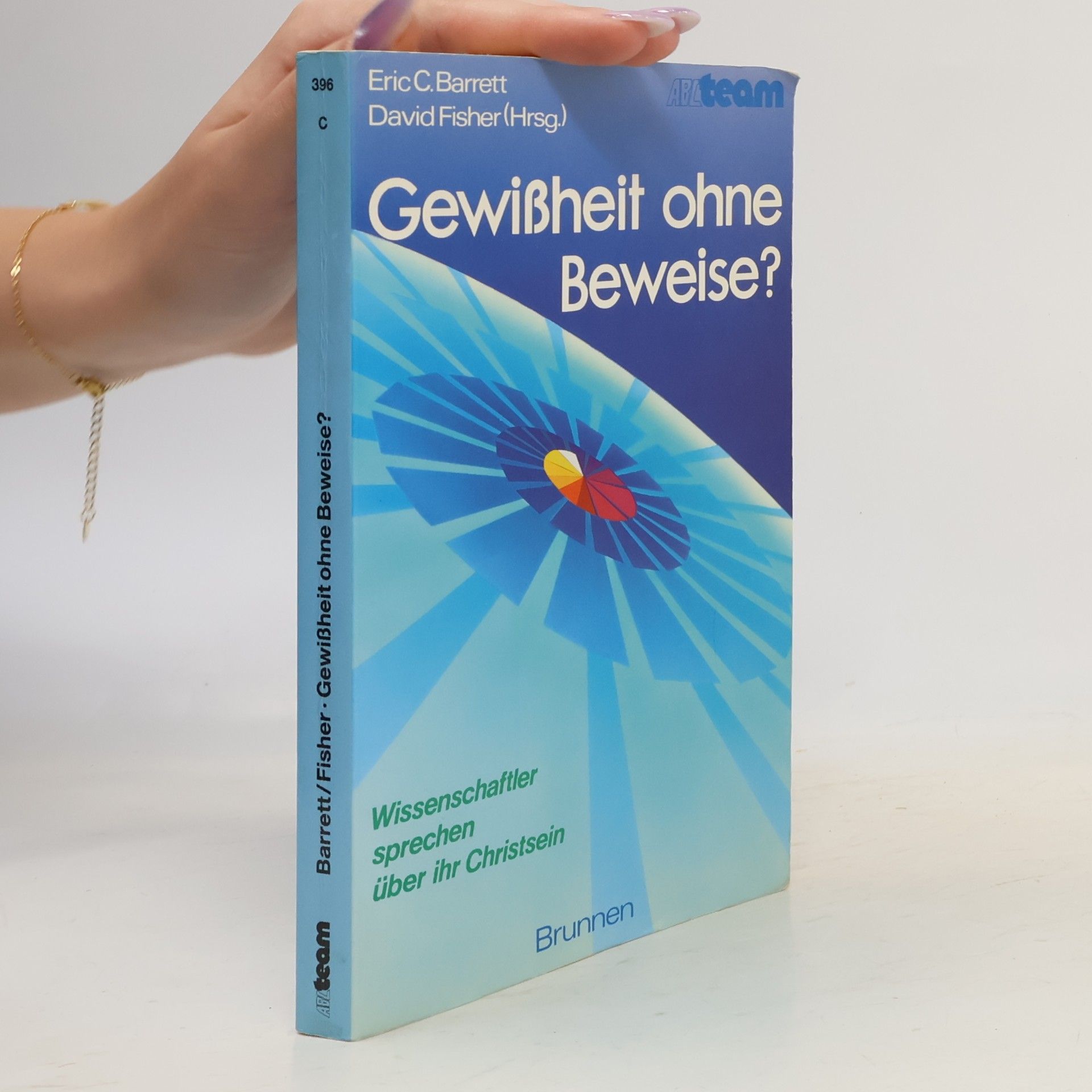 Eric C. Barrett Gewissheit ohne Beweise?