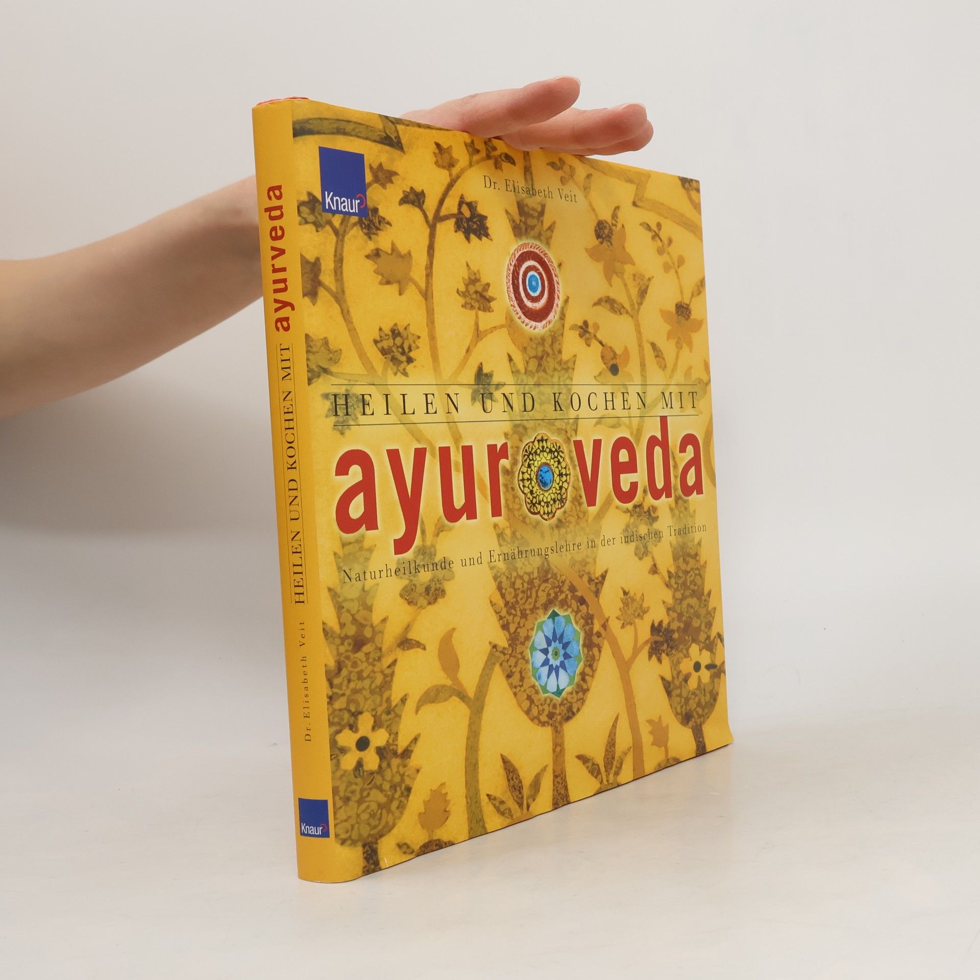 Elisabeth Veit Heilen und Kochen mit Ayurveda