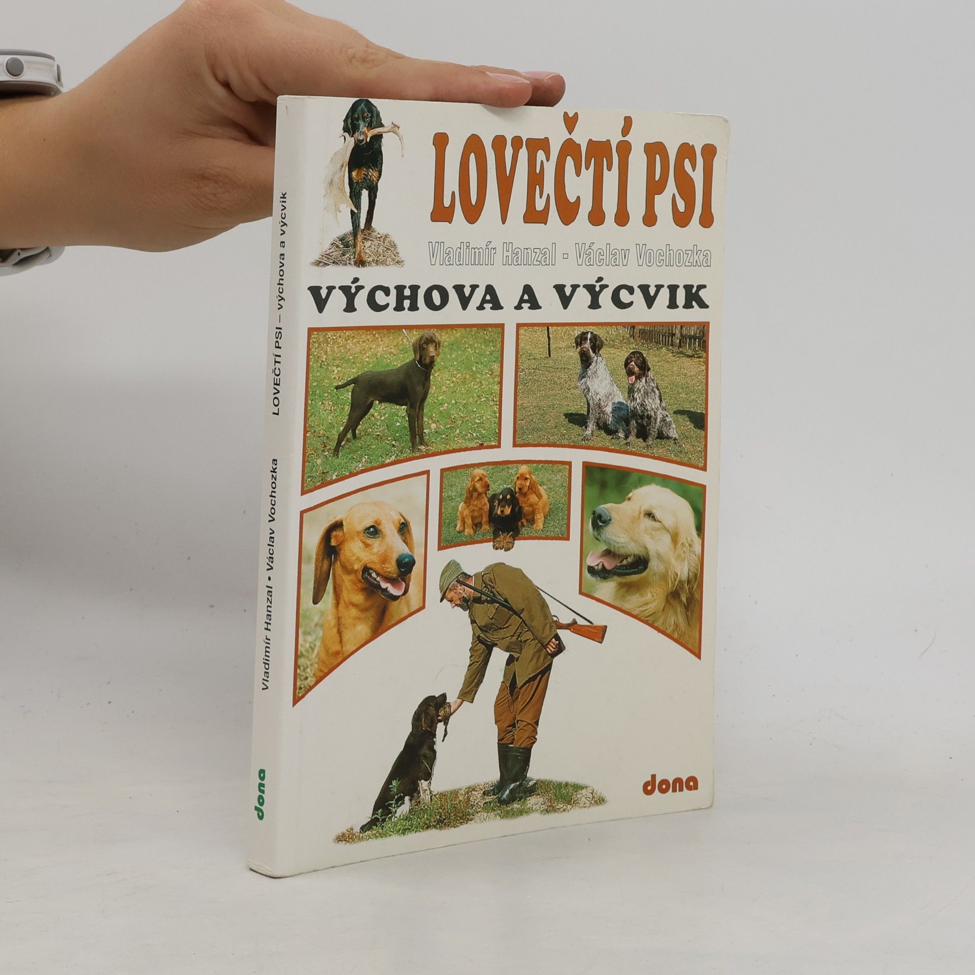 Václav Vochozka Lovečtí psi: výchova a výcvik