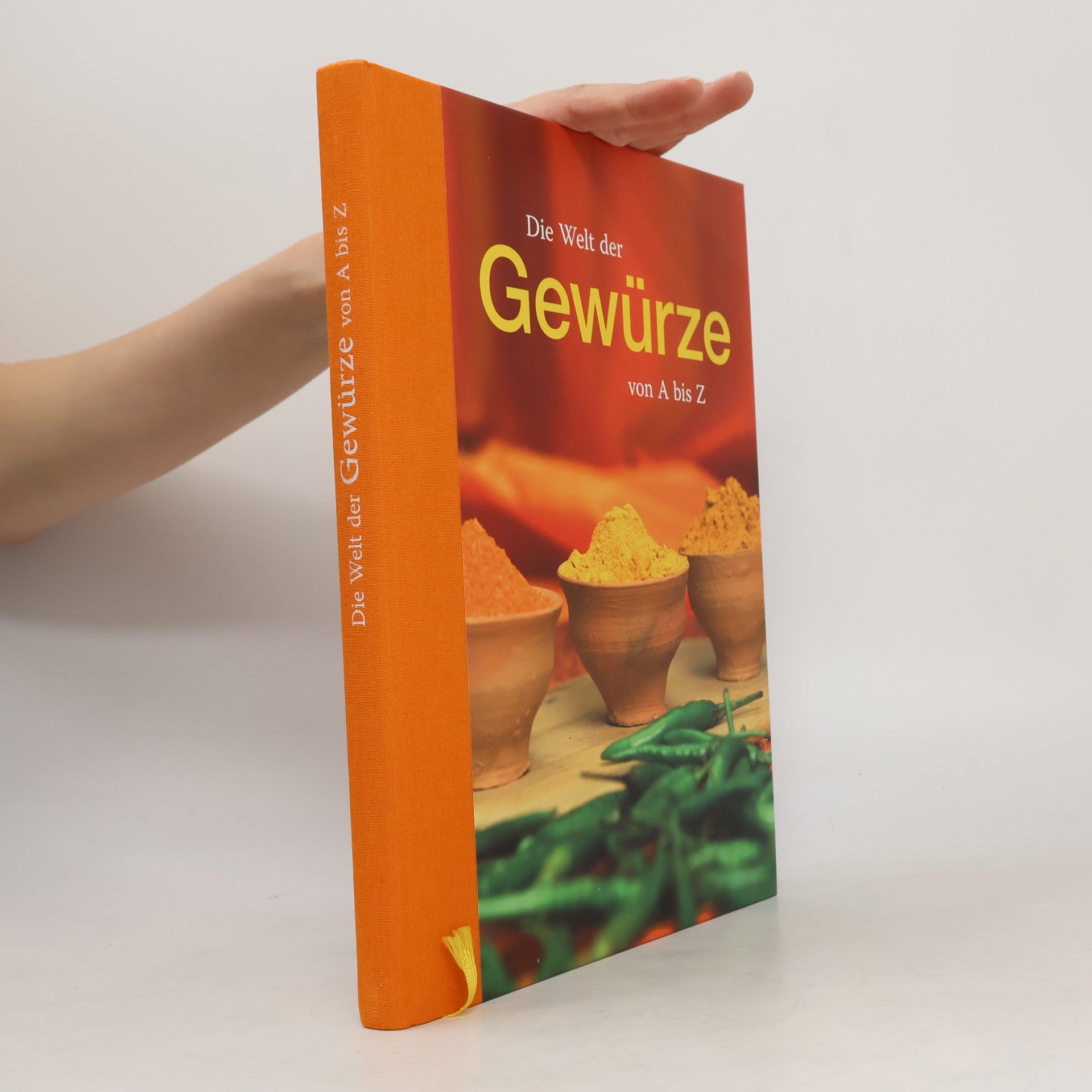 Autorenkollektiv Die Welt der Gewürze von A bis Z