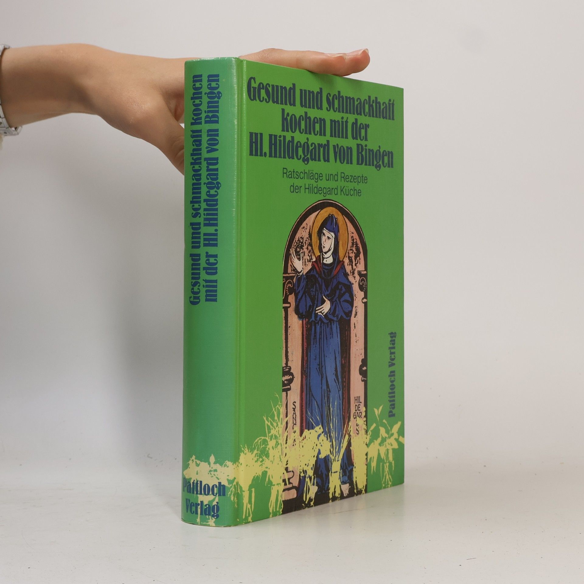 Ellen Breindl Gesund kochen mit der heiligen Hildegard von Bingen