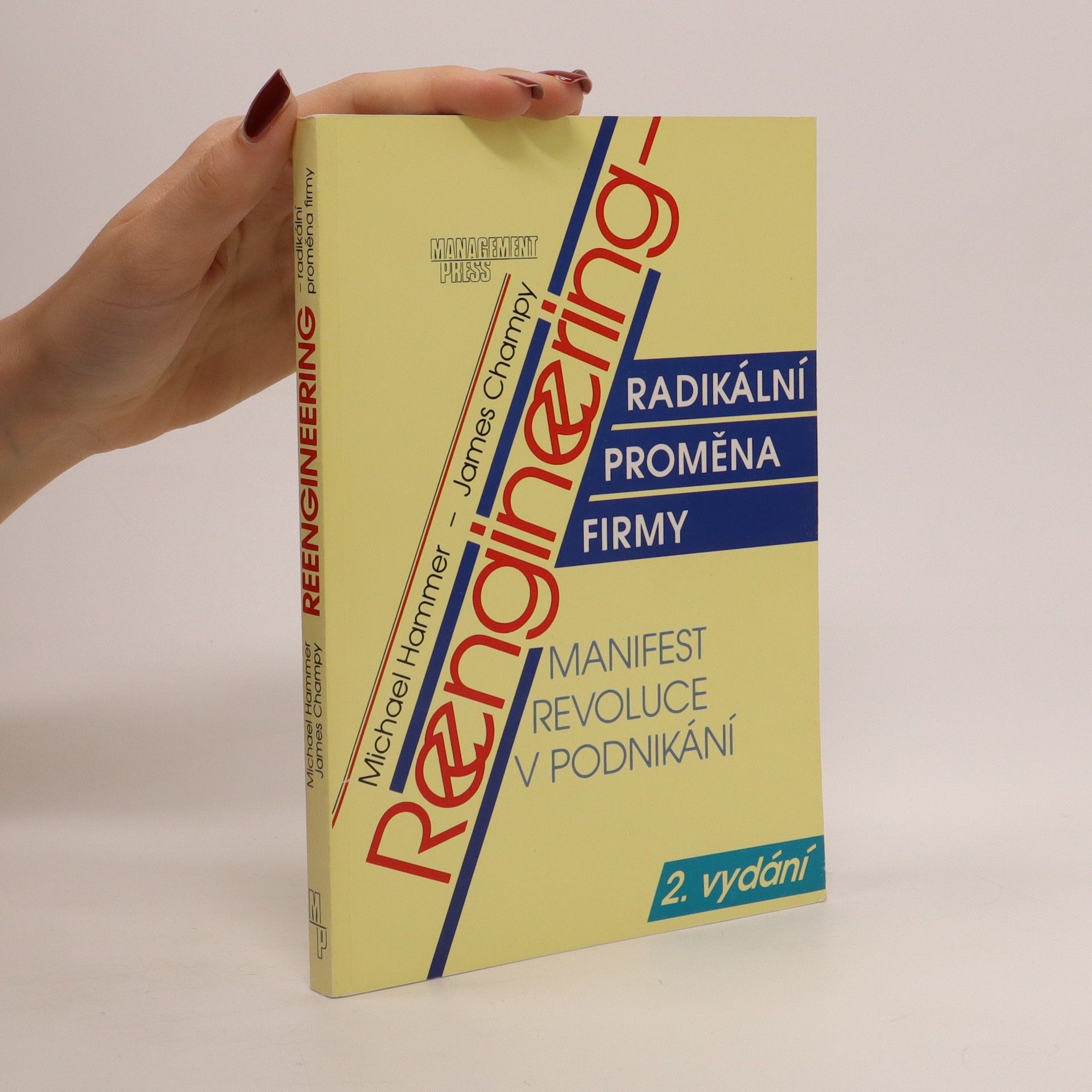 Michael Hammer Reengineering - radikální proměna firmy. Manifest revoluce v podnikání