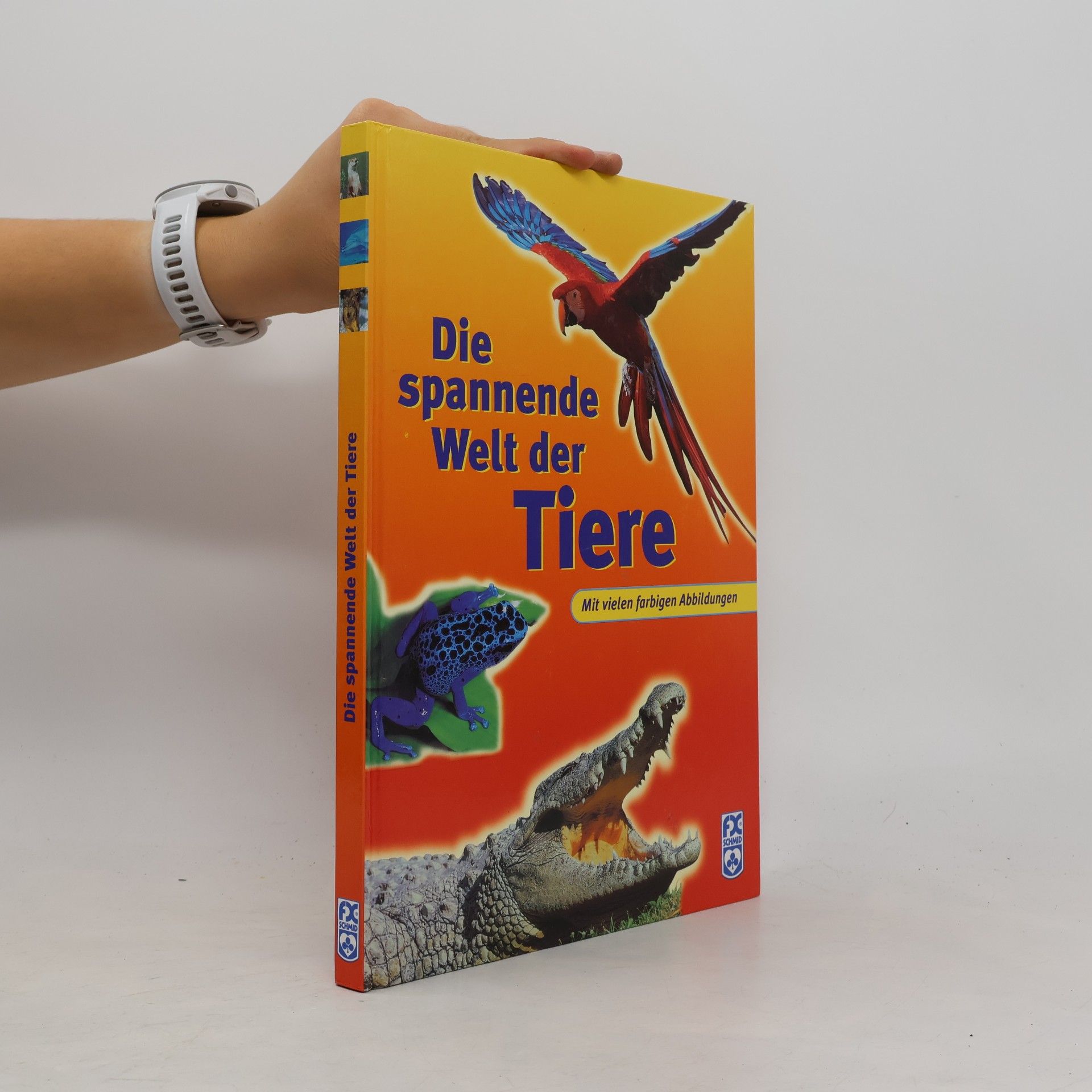 Autorenkollektiv Die spannende Welt der Tiere