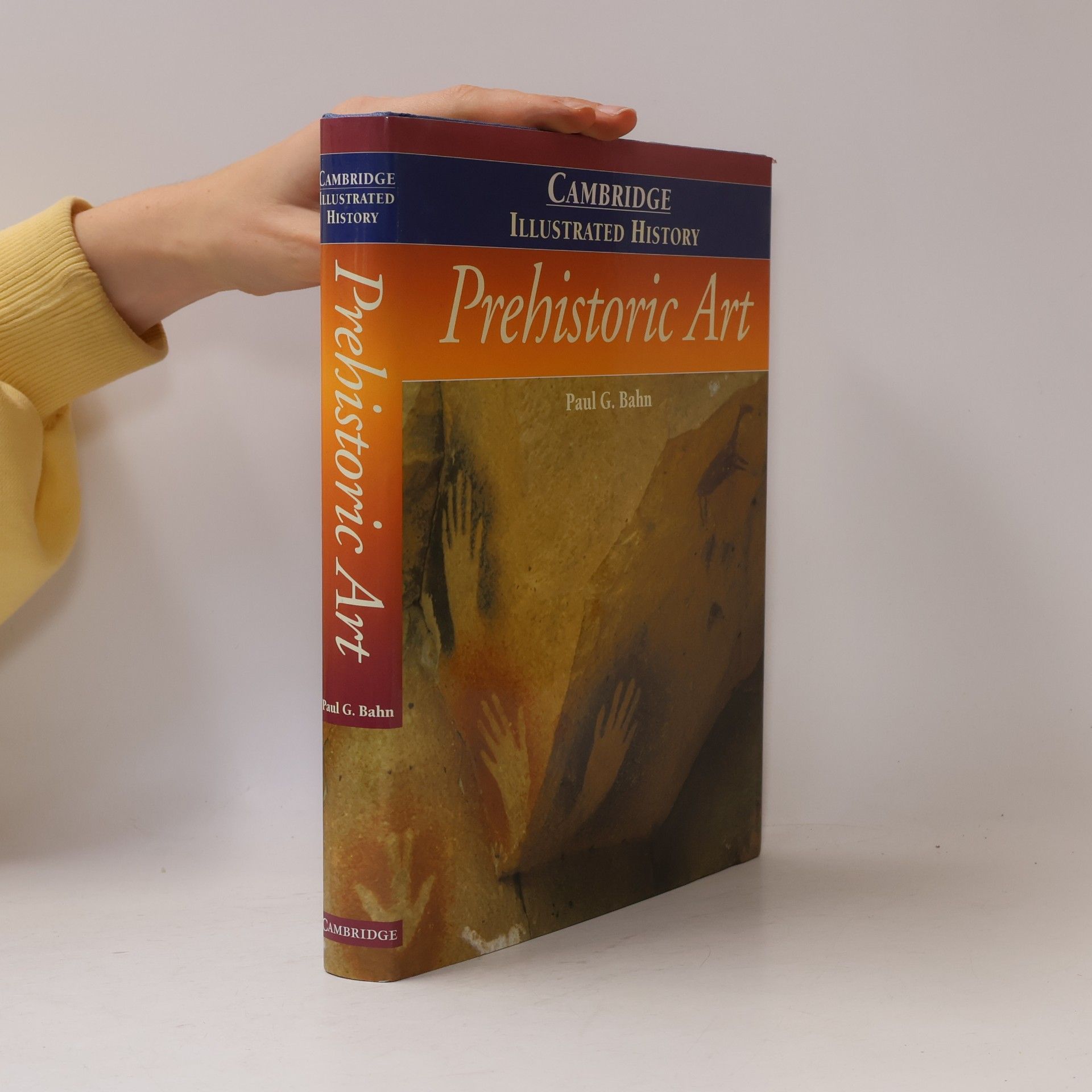 Paul Bahn Cambridge Illustrated History: Prehistoric Art