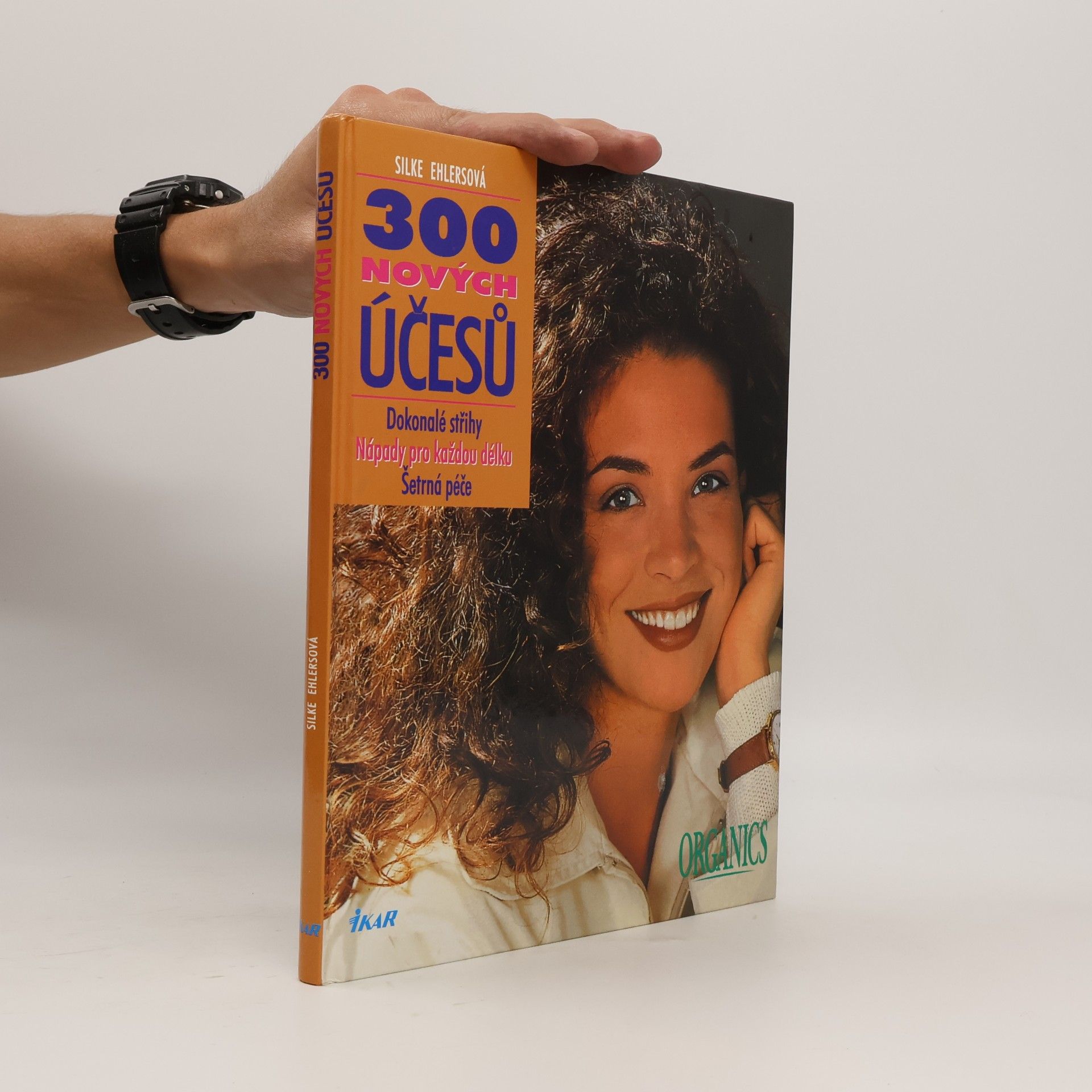Silke Ehlers 300 nových účesů : dokonalé střihy, nápady pro každou délku, šetrná péče