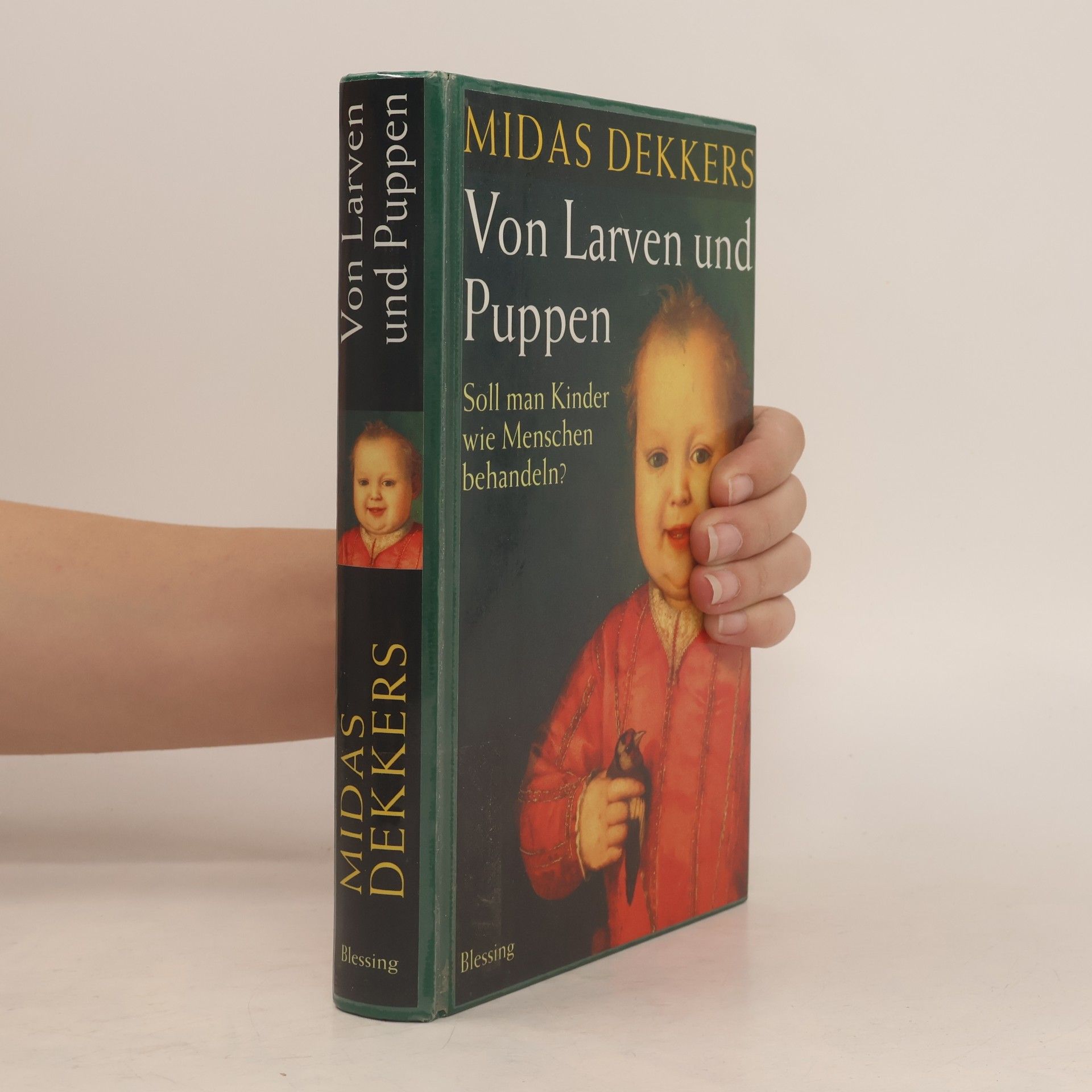 Midas Dekkers Von Larven und Puppen