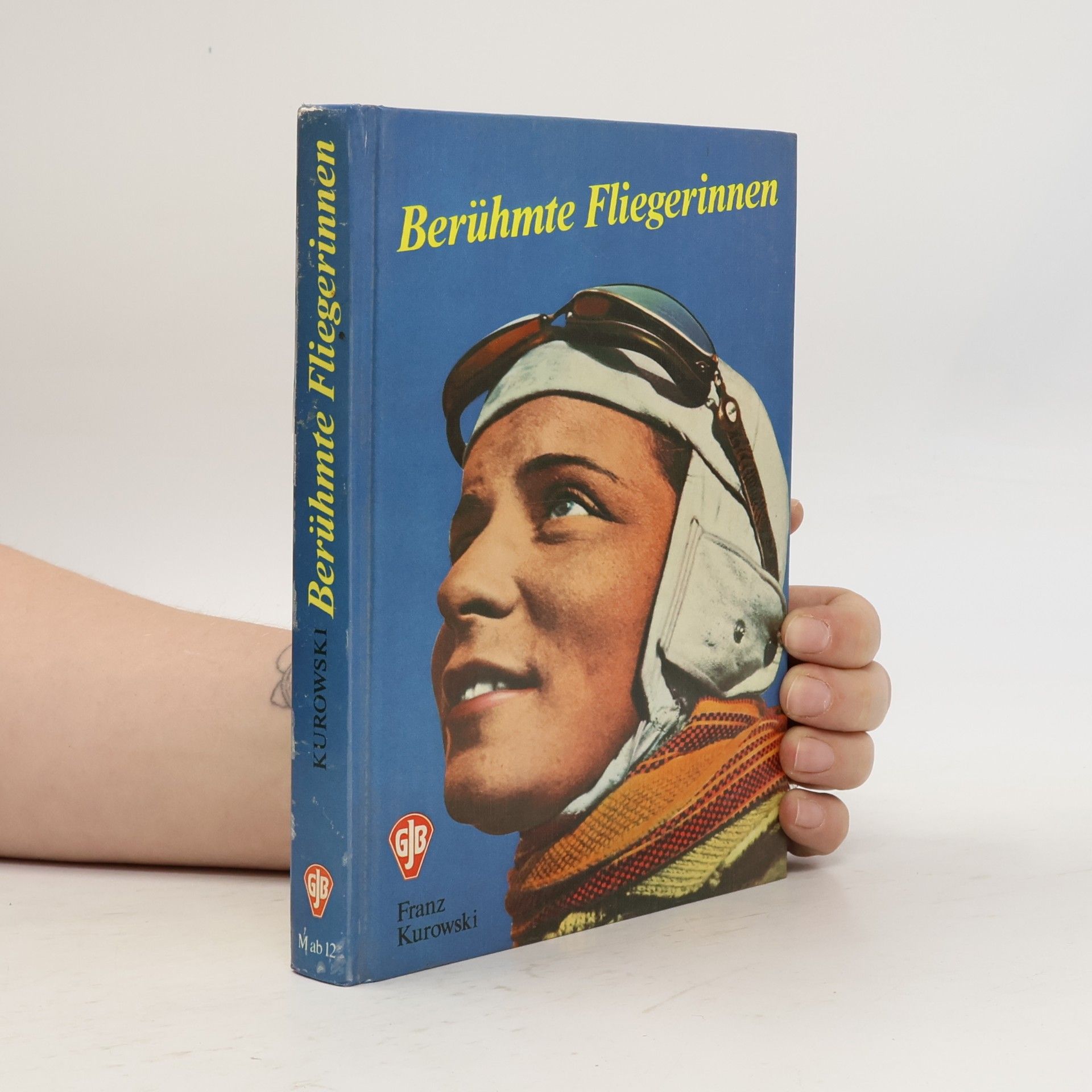 Franz Kurowski Berühmte Fliegerinnen